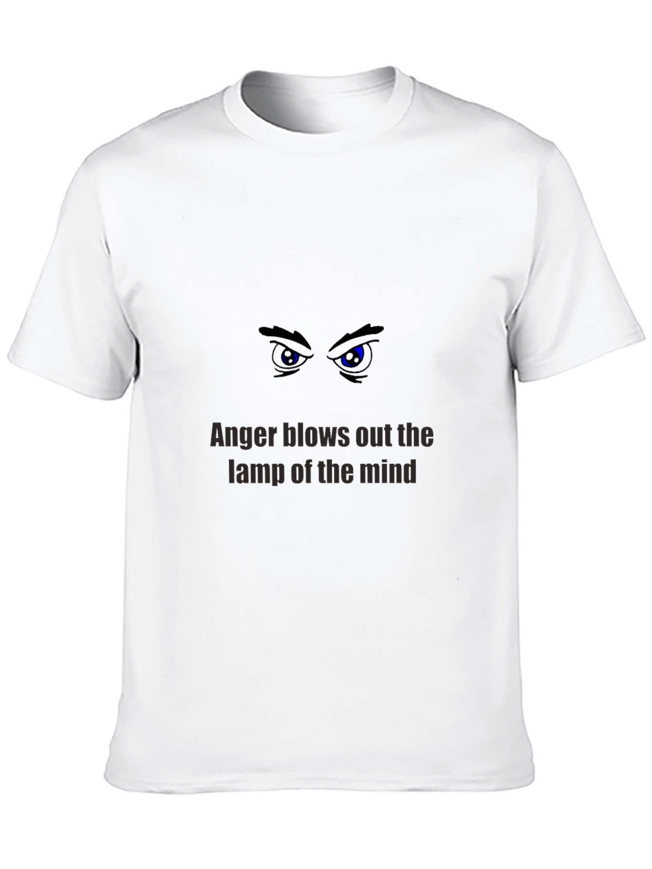Anger Blows Out the Lamp of the Mind T-Shirt