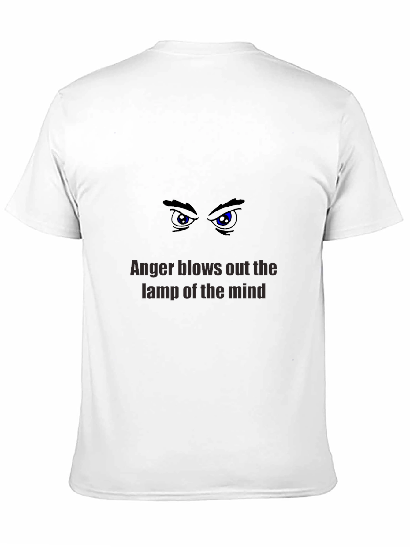 Anger Blows Out the Lamp of the Mind T-Shirt