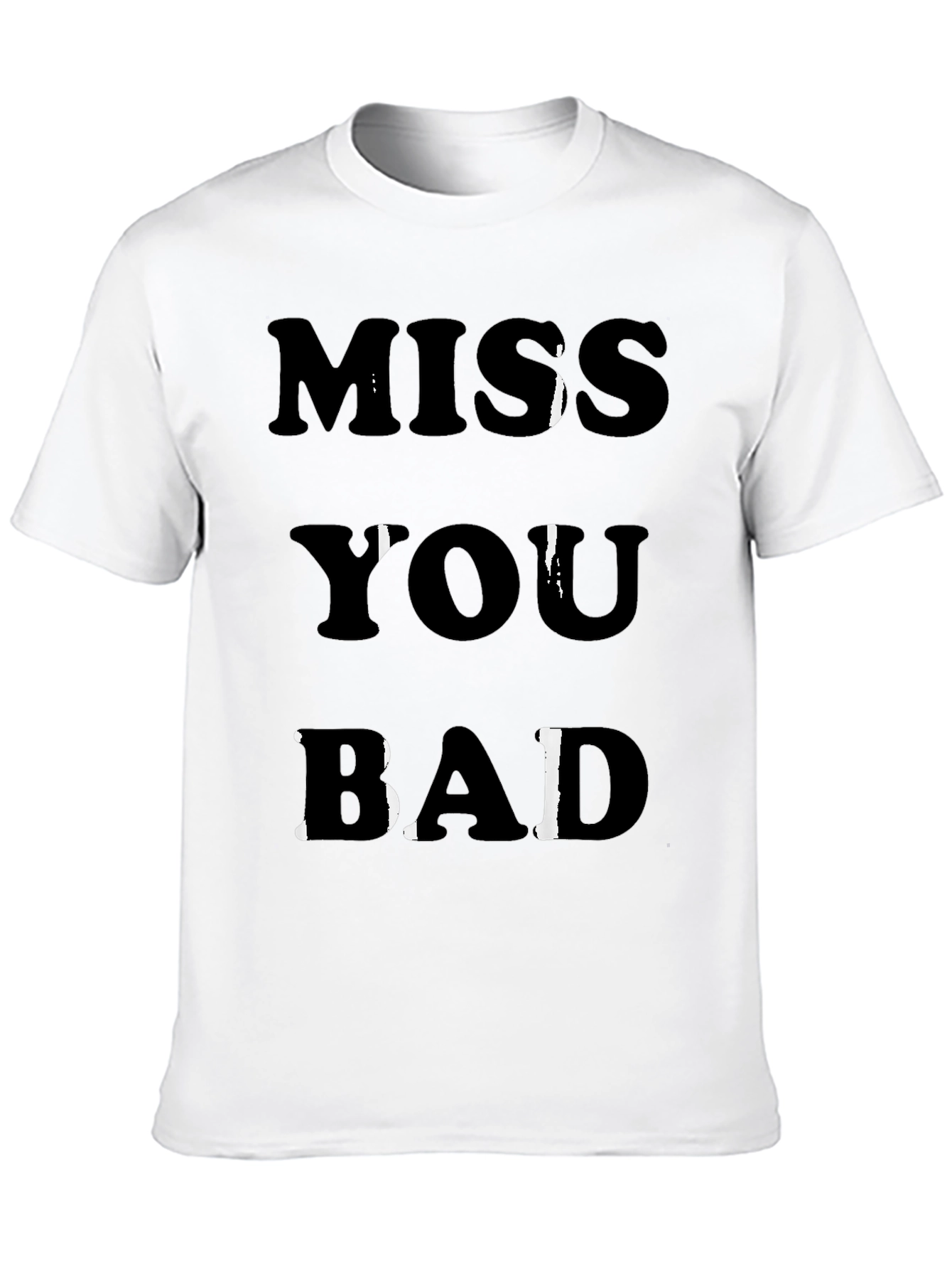 Miss You Bad Graphic Tee