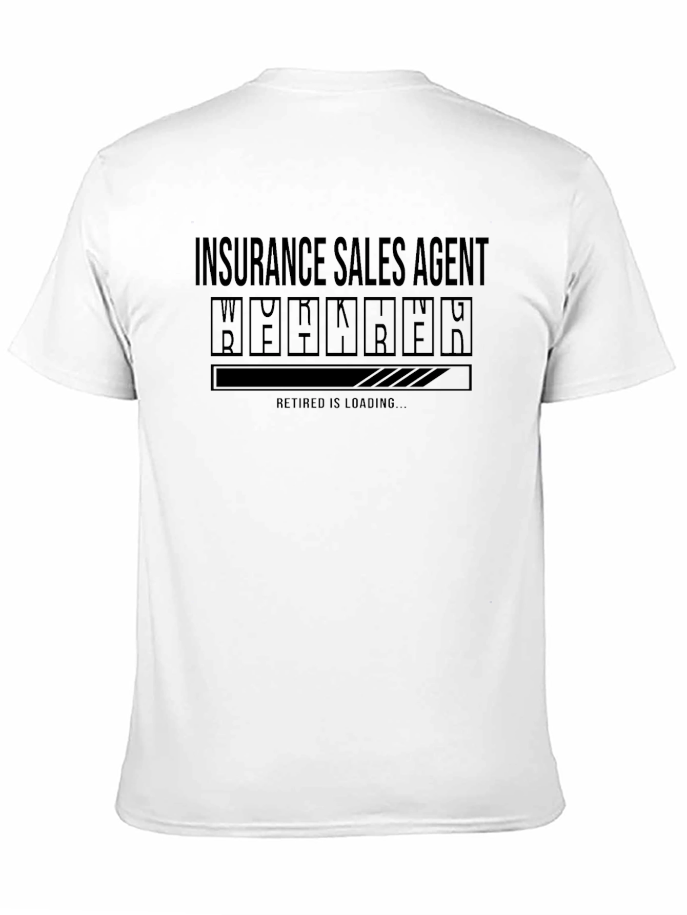 Insurance Sales Agent Retirement Loading T-Shirt