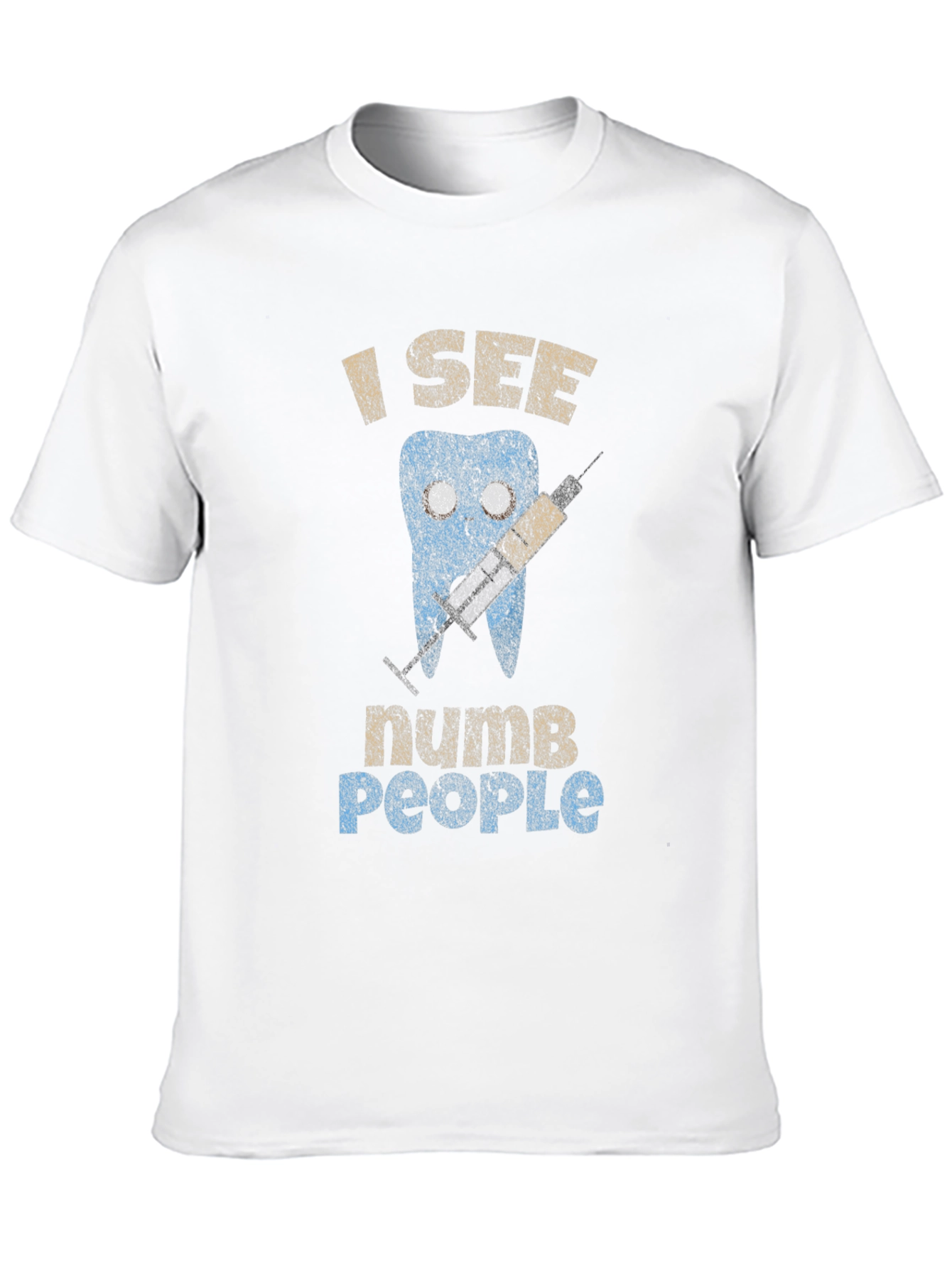 I See Numb People Dentist Humor Graphic Tee