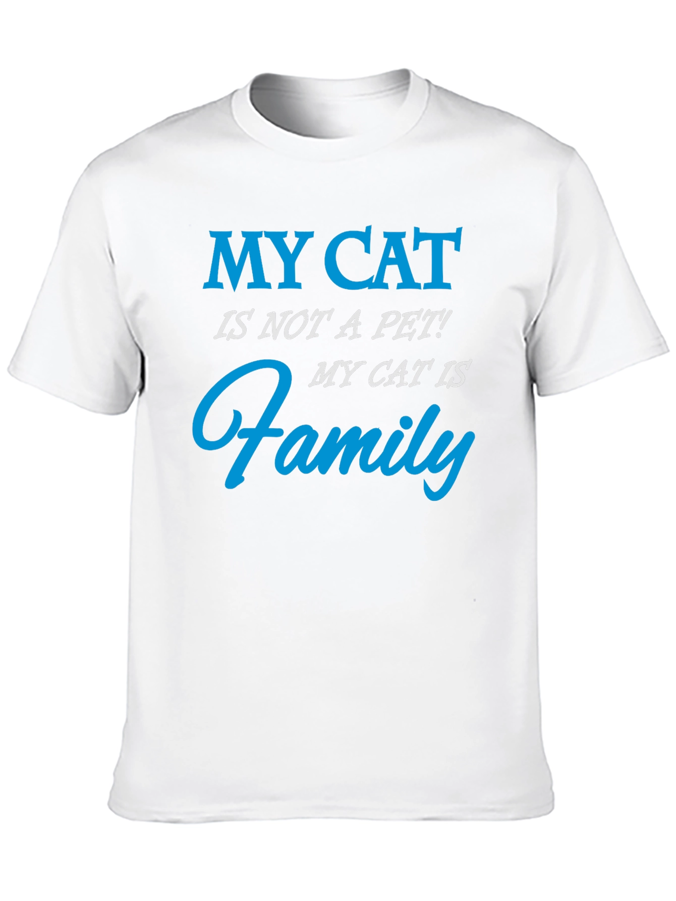 My Cat Is Family T-Shirt - Cat Lover Gift
