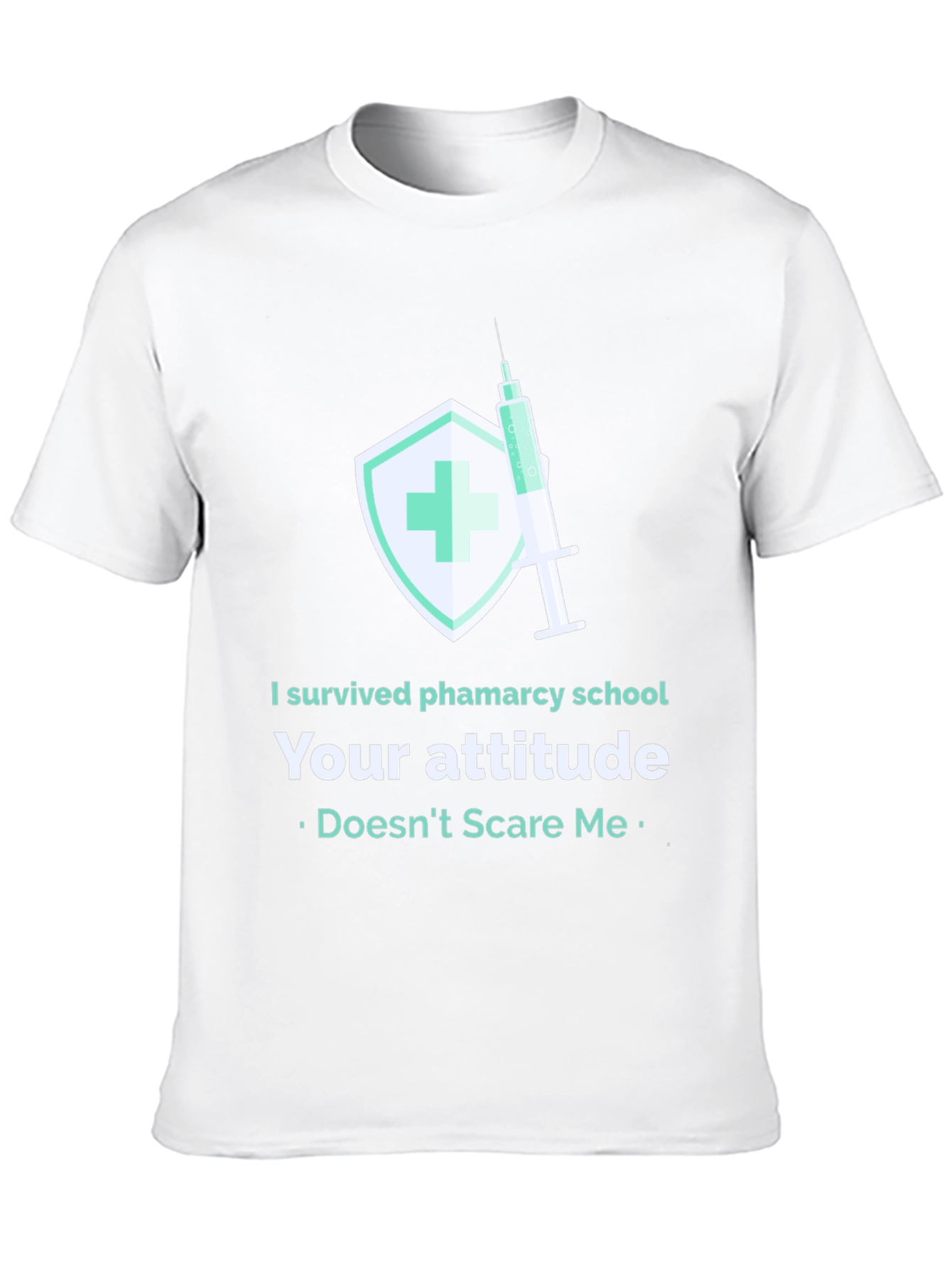 Pharmacy School Survivor T-Shirt - Attitude Proof Tee