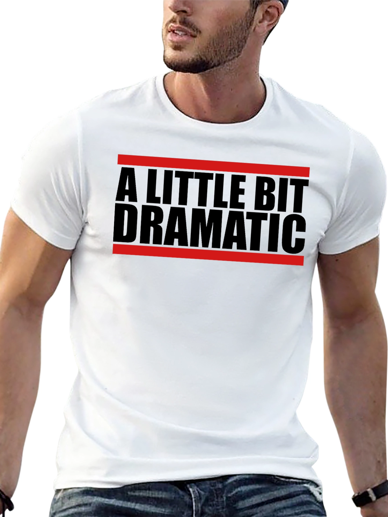 A Little Bit Dramatic T-Shirt - Bold Graphic Tee