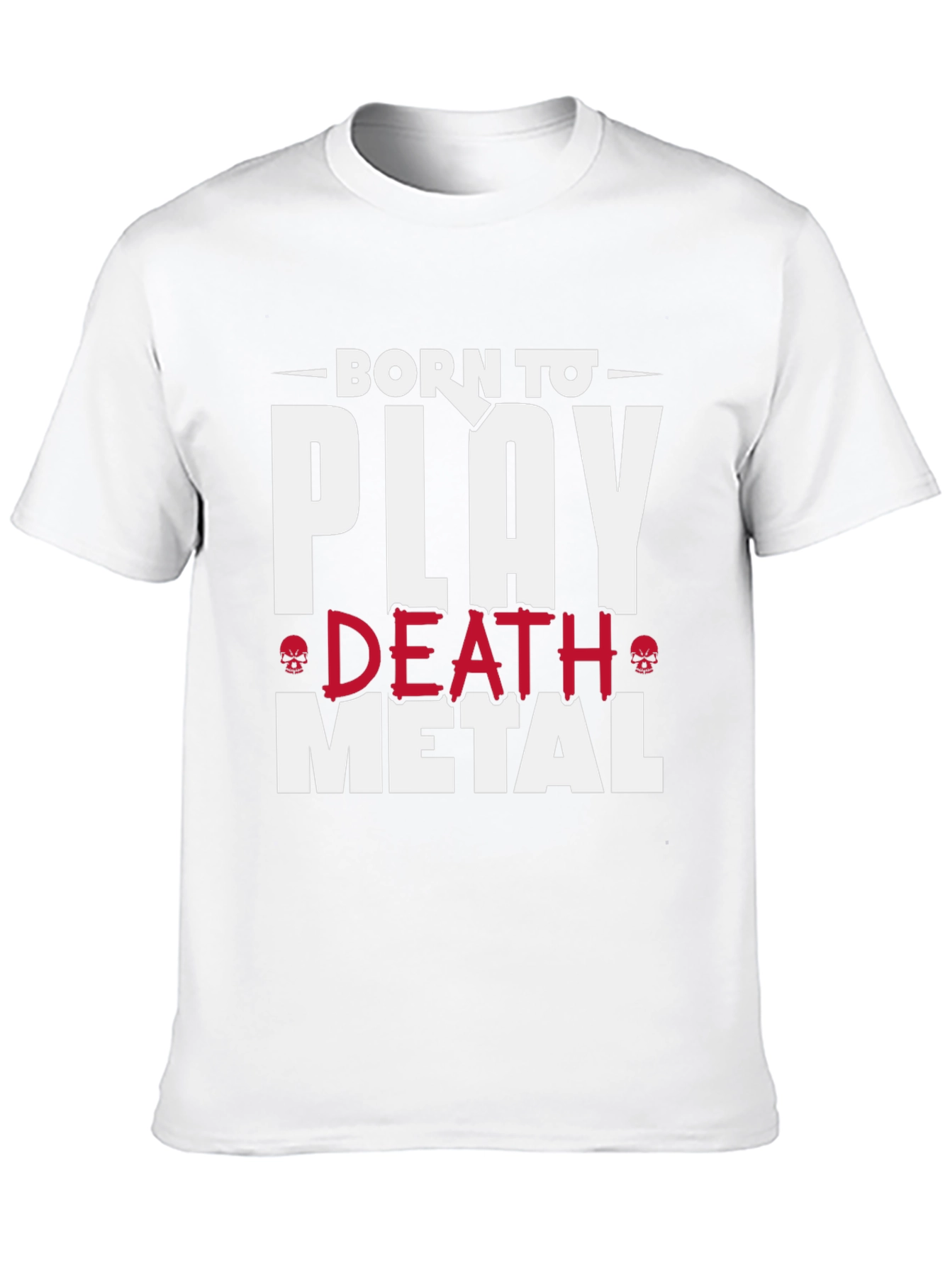 Born to Play Death Metal T-Shirt