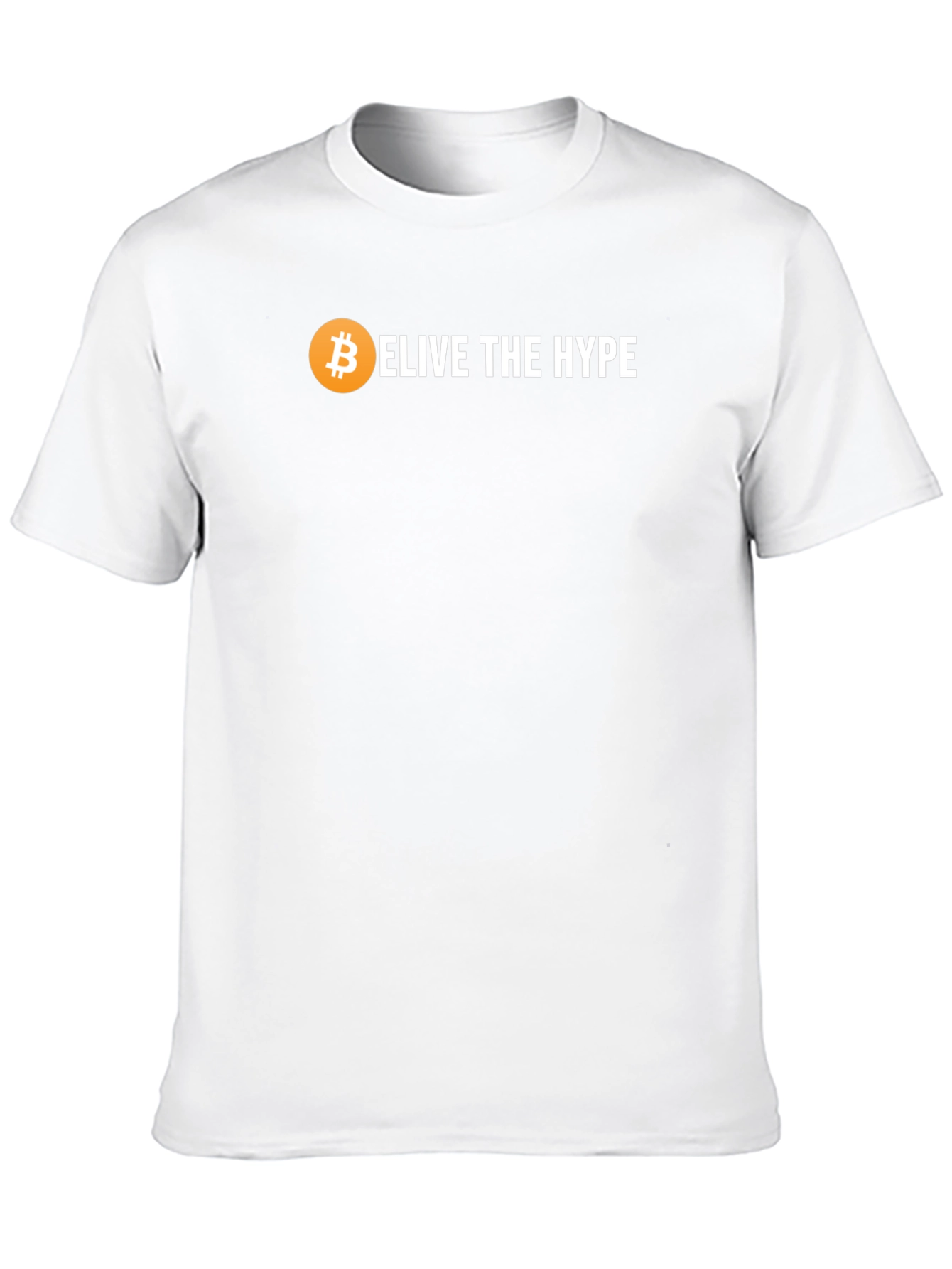 Believe the Hype Bitcoin Crypto T-Shirt