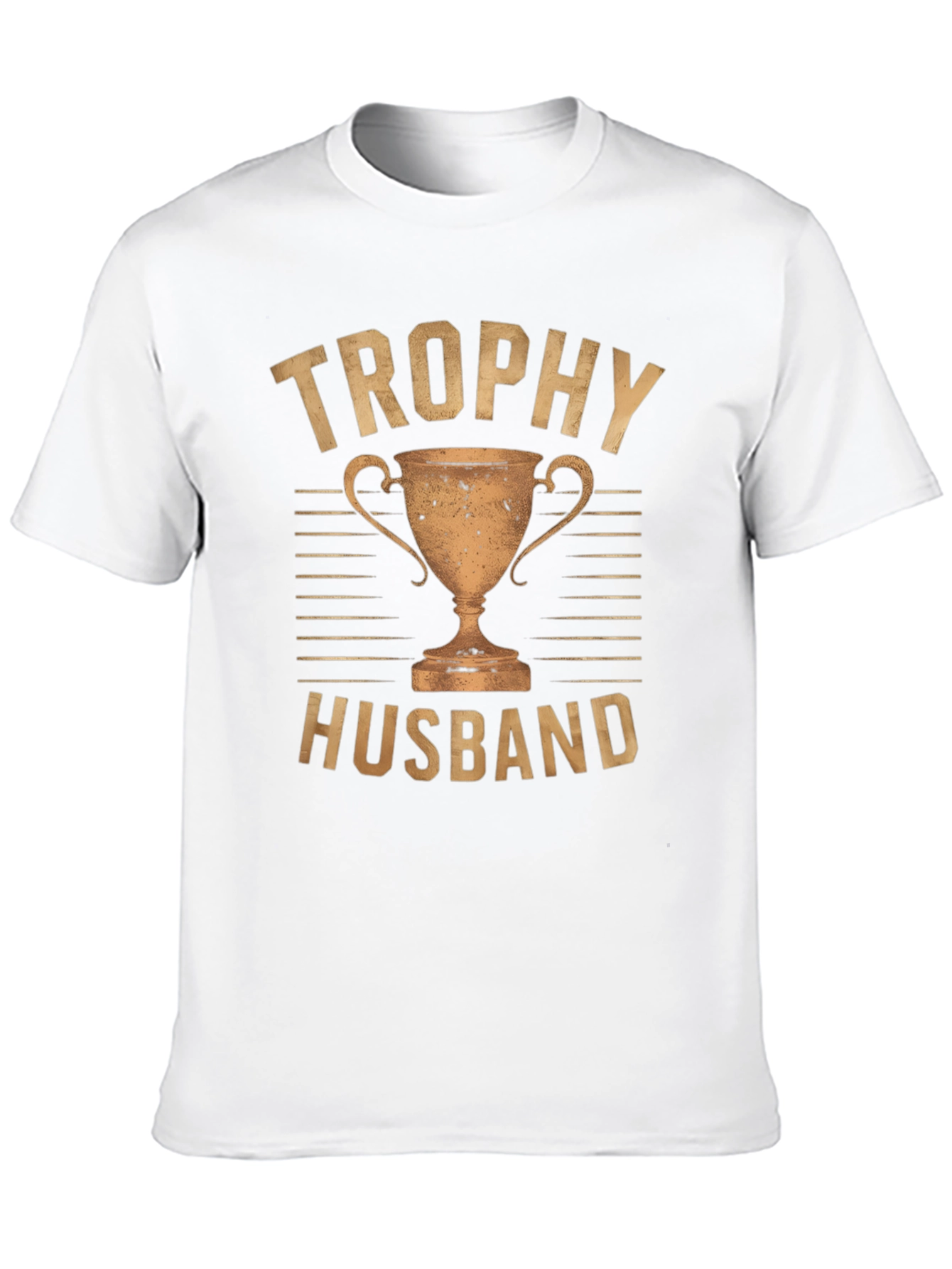 Trophy Husband Graphic T-Shirt - Gift for Him