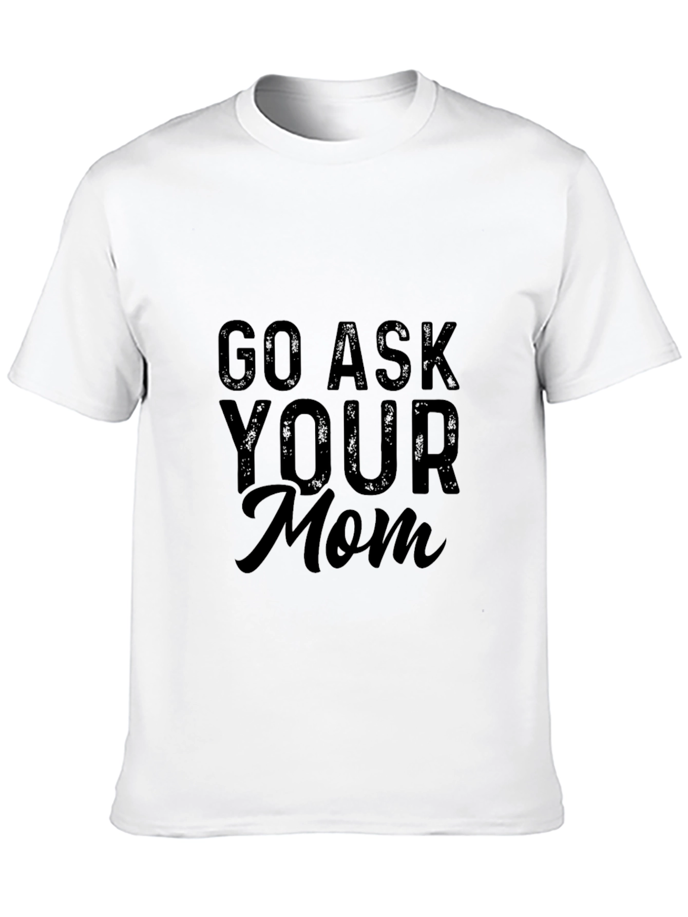 Go Ask Your Mom Black Graphic Tee