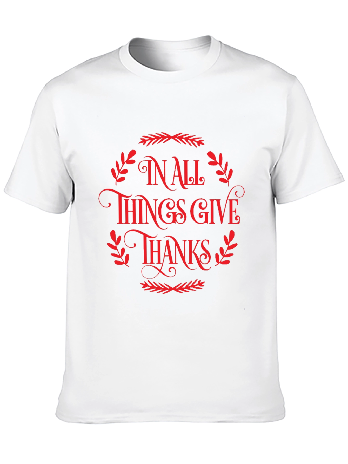 Thanksgiving T-Shirt: In All Things Give Thanks