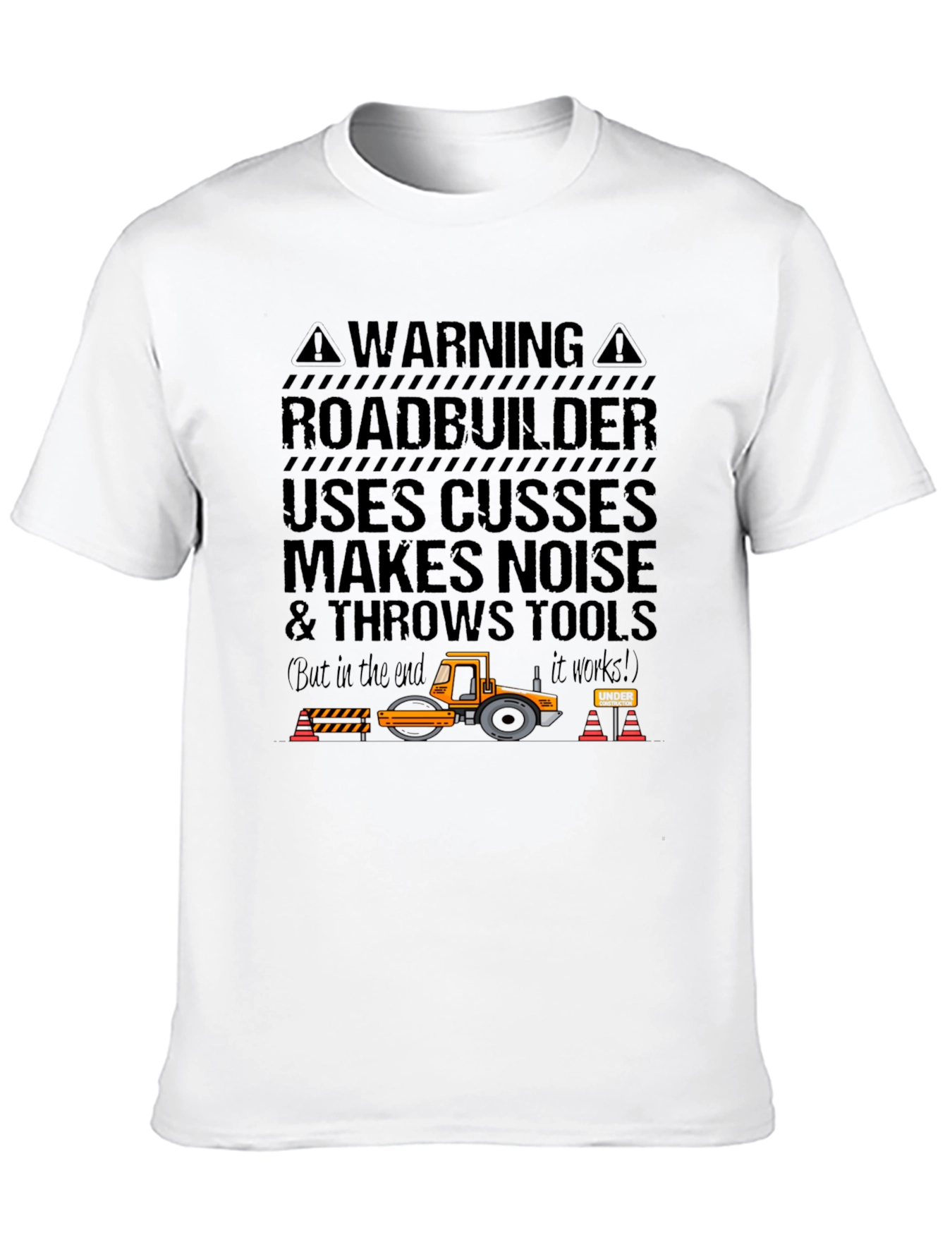 Roadbuilder T-Shirt - Funny Construction Worker Tee