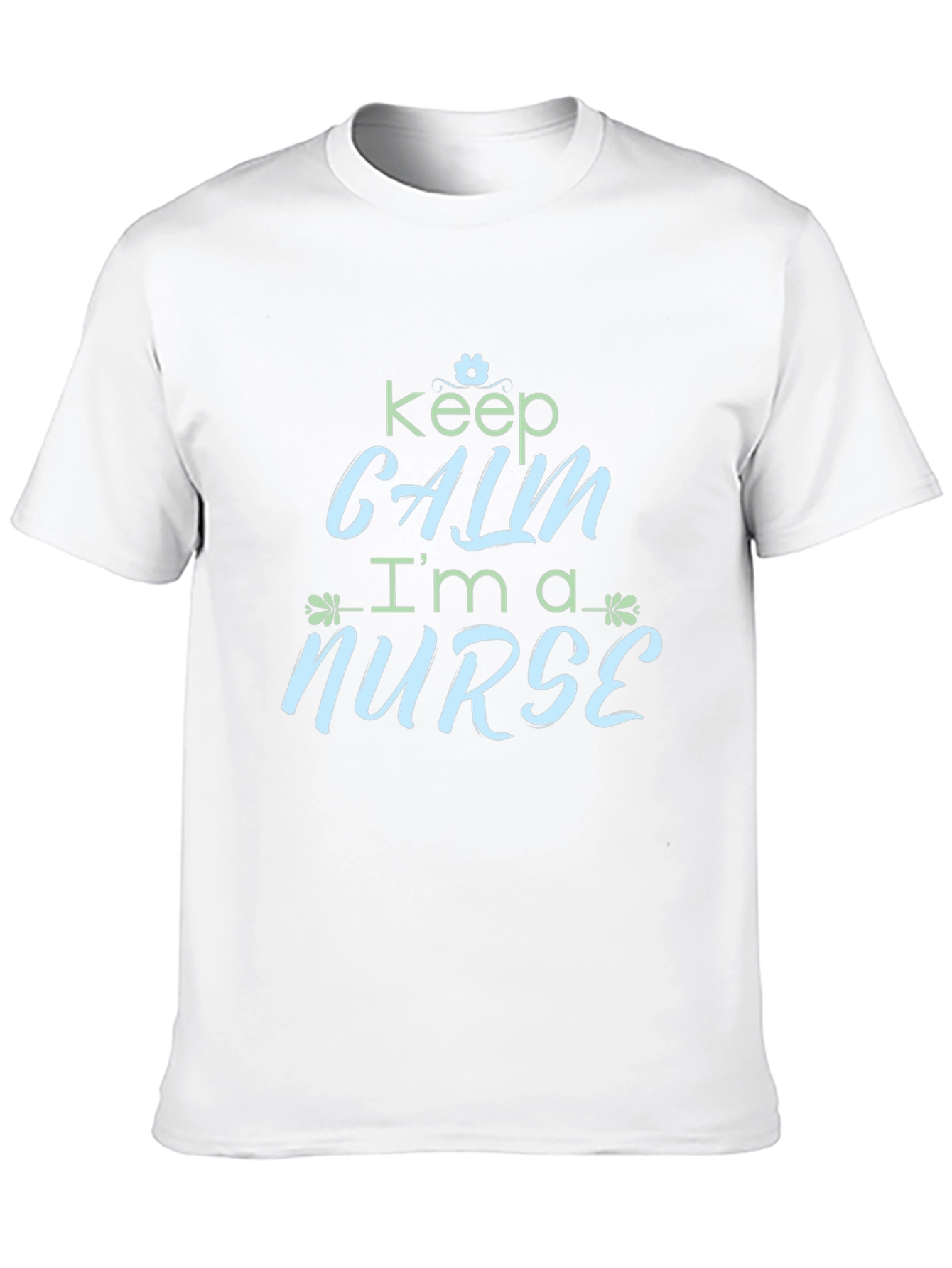 Keep Calm Im a Nurse Graphic Tee