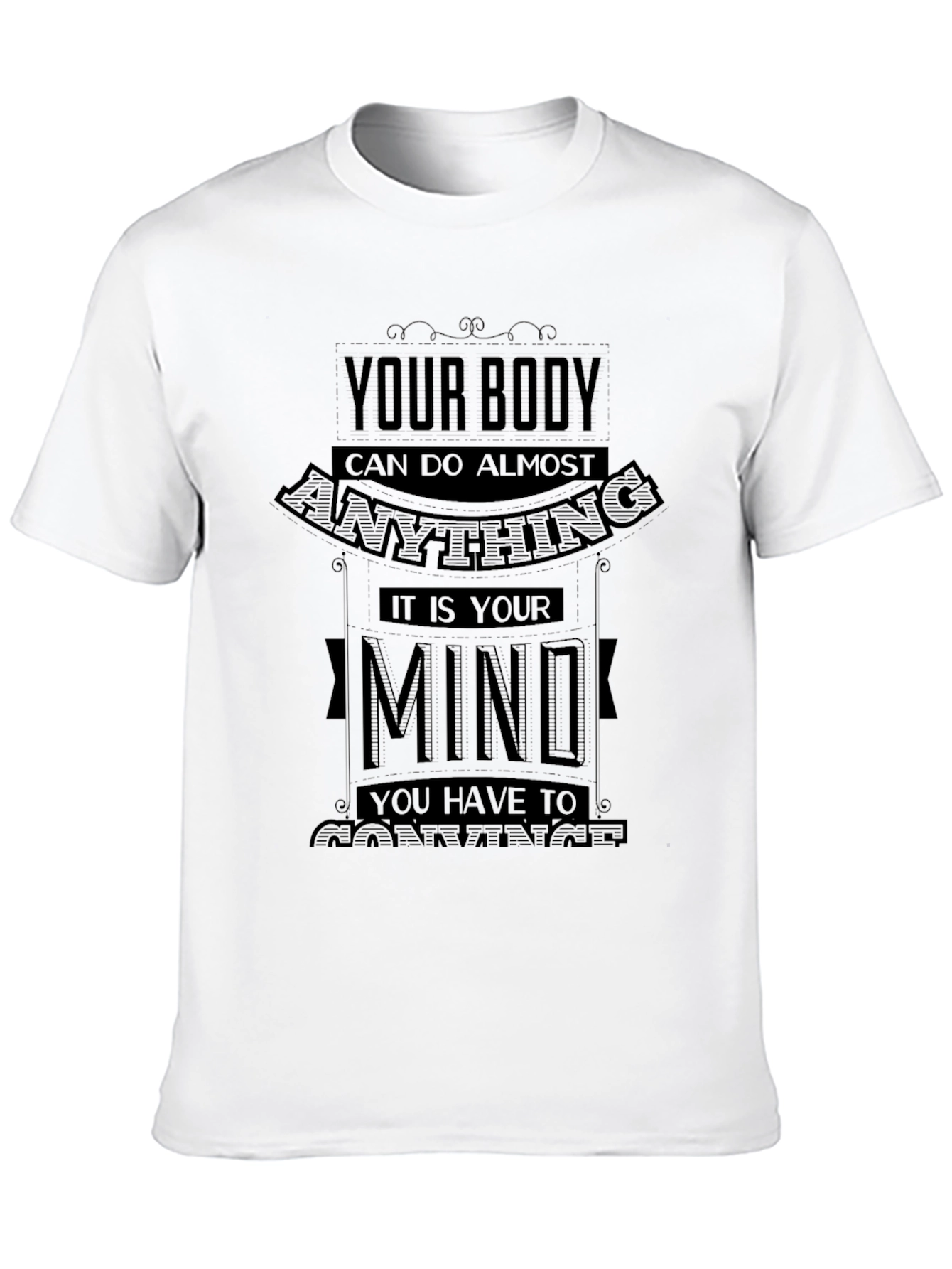 Motivational Your Body Can Do Almost Anything T-Shirt