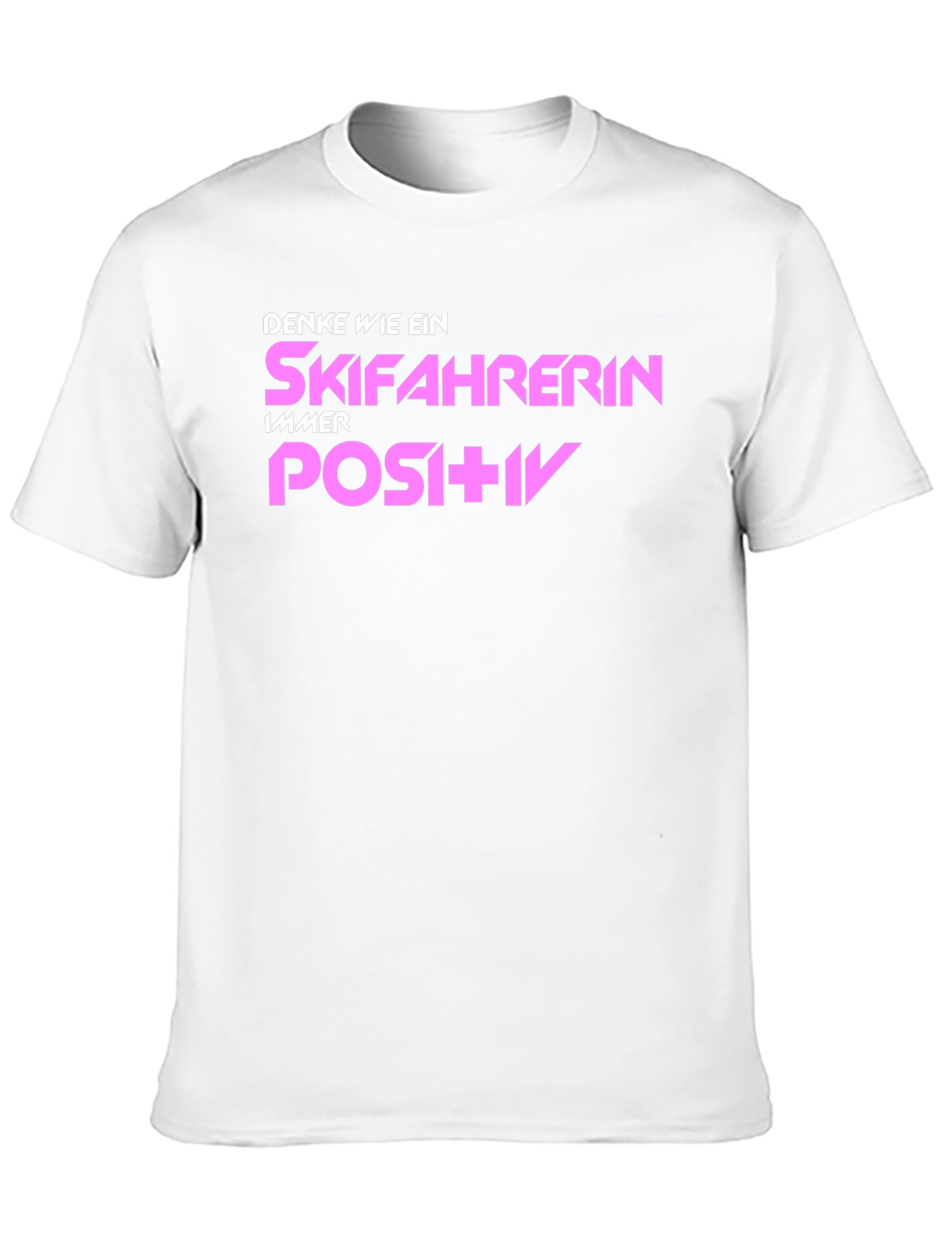 Skiing Enthusiast T-Shirt: Think Positive!
