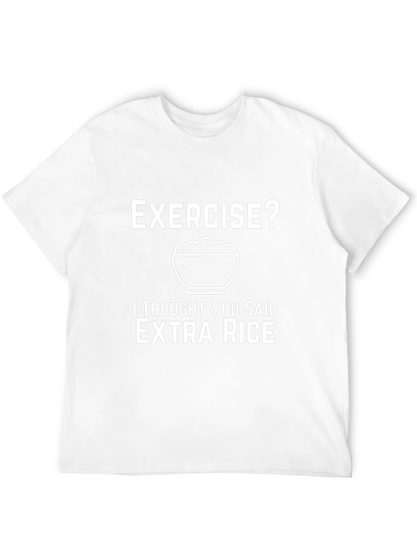 Exercise? Extra Rice T-Shirt Funny Foodie Tee