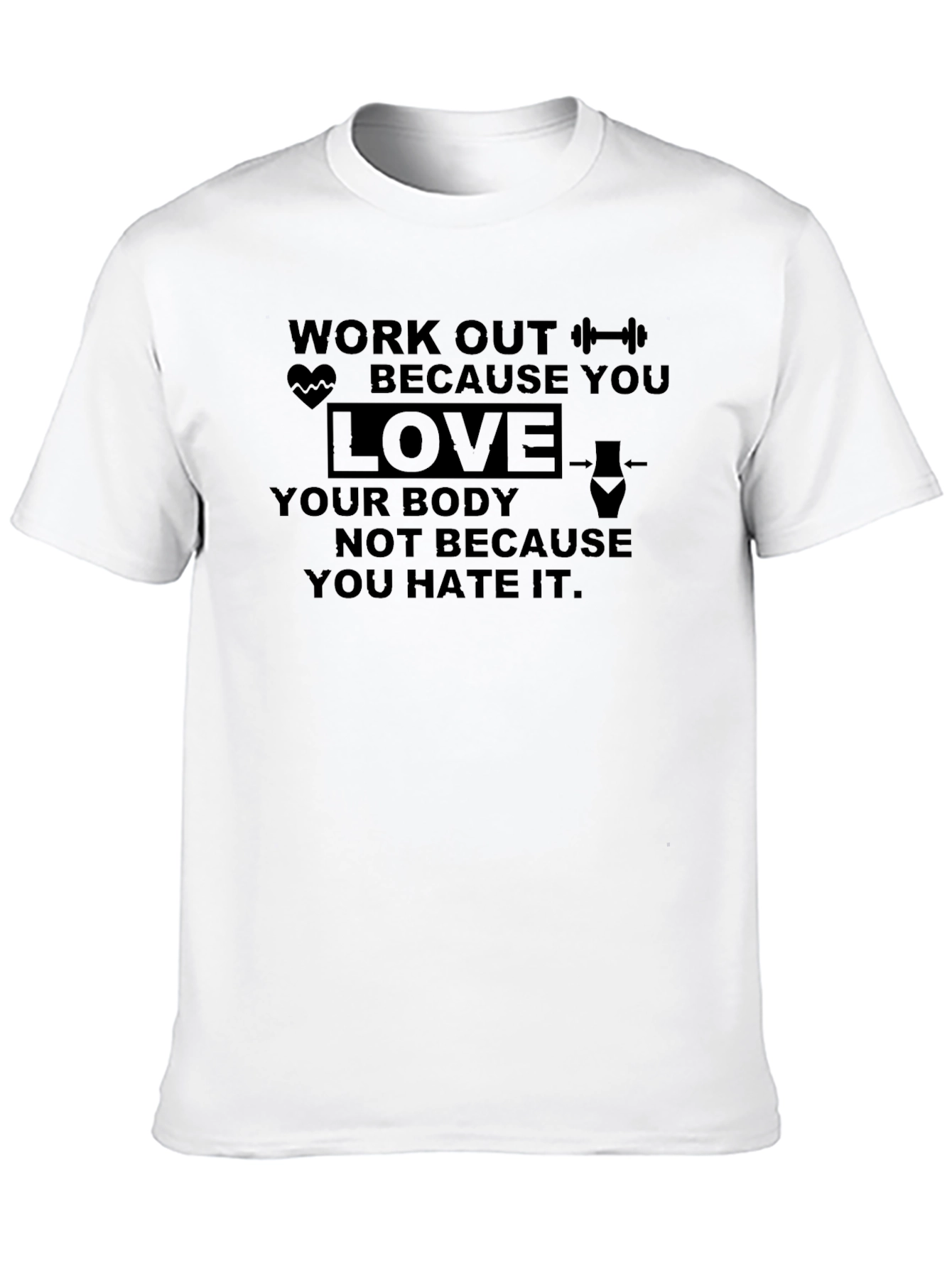 Workout Motivational T-Shirt: Love Your Body
