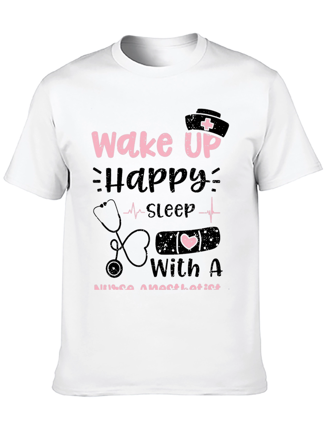 Nurse Anesthetist T-Shirt - Wake Up Happy