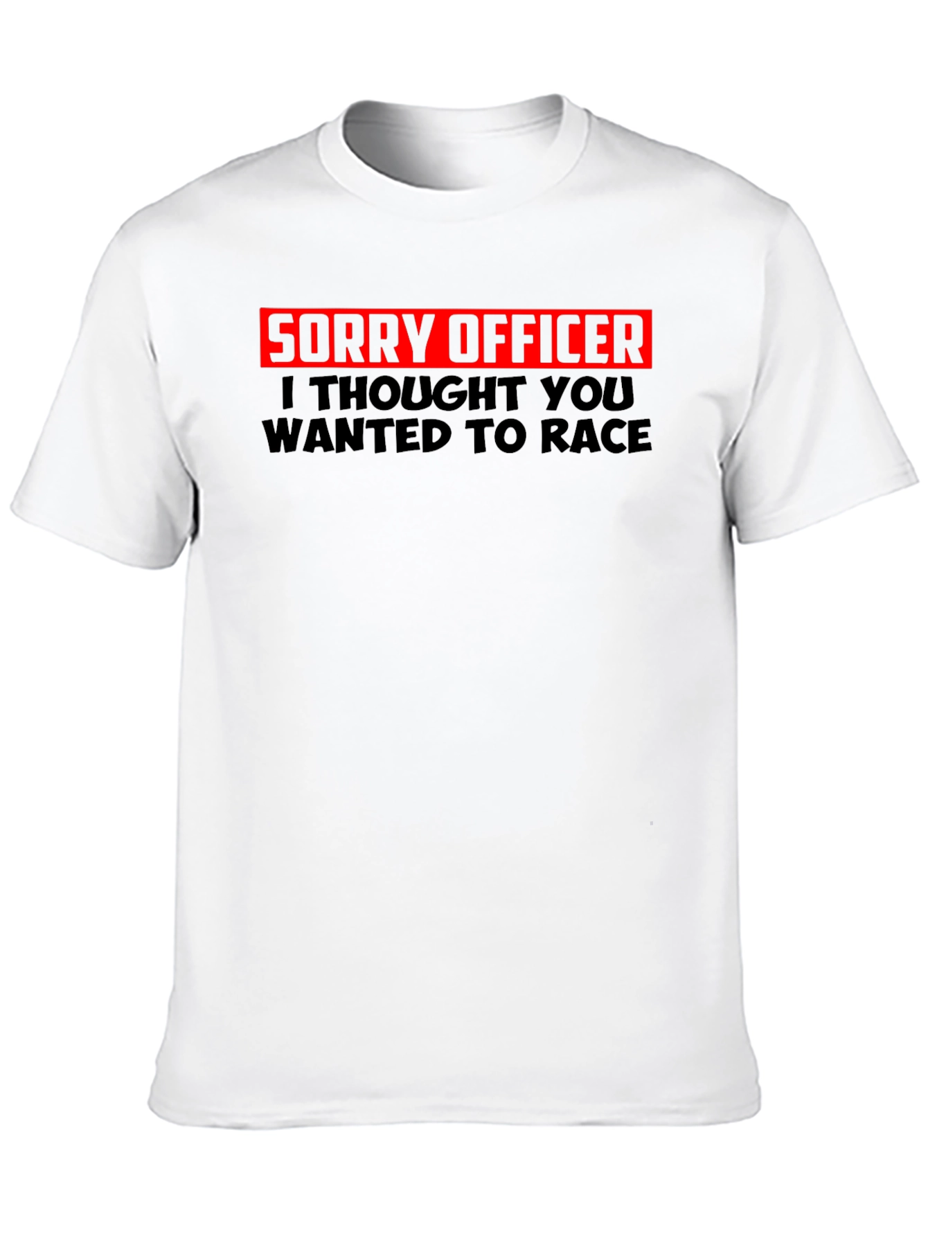 Sorry Officer Funny Graphic T-Shirt
