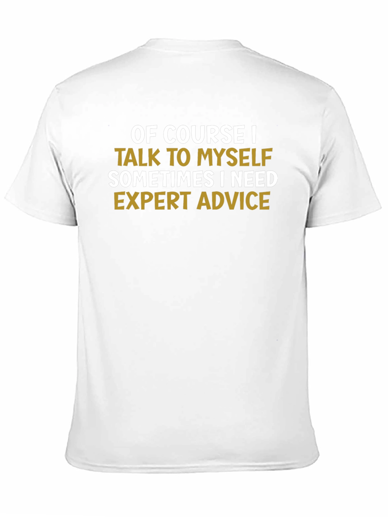 Expert Advice Funny T-Shirt