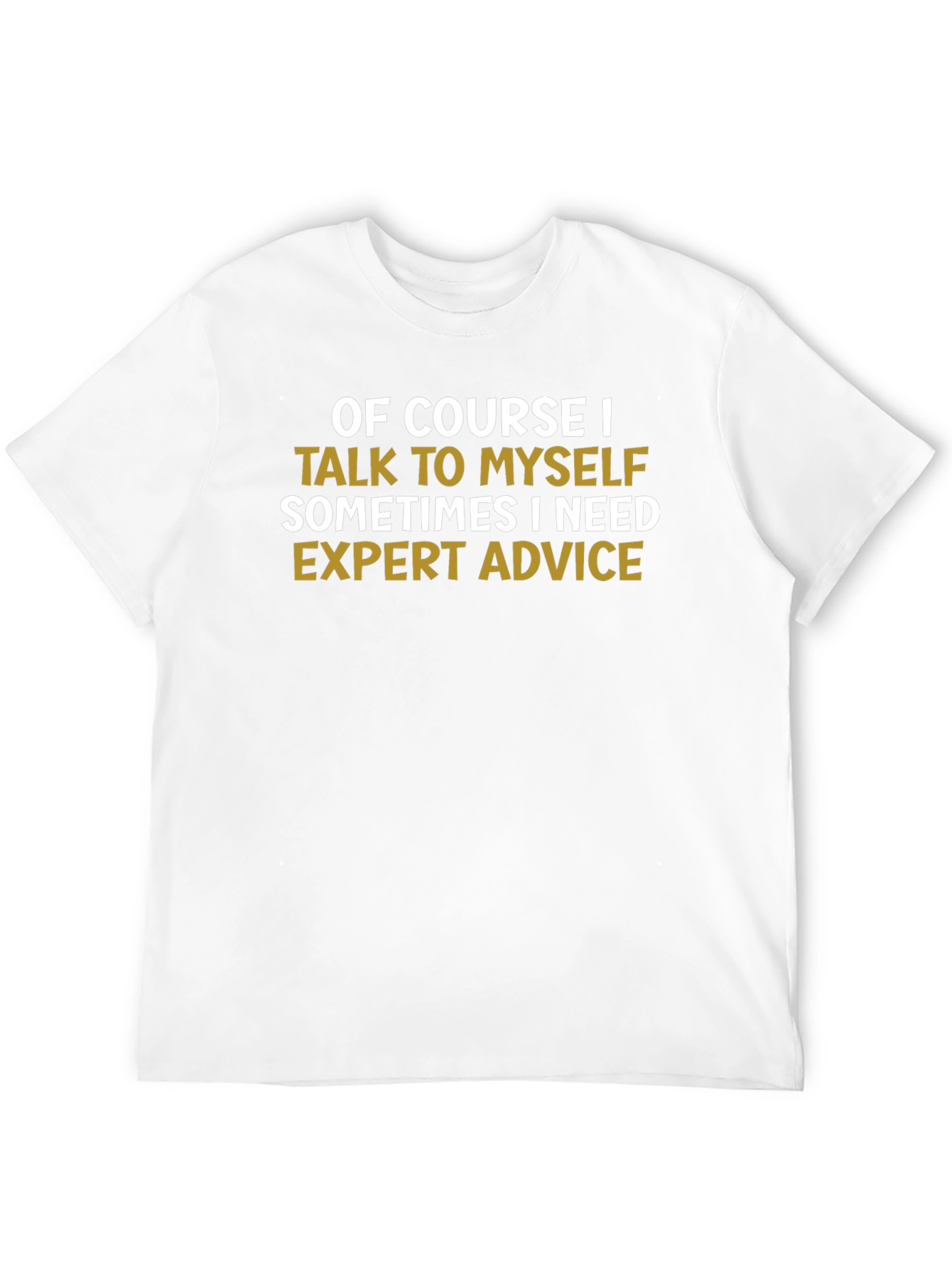 Expert Advice Funny T-Shirt