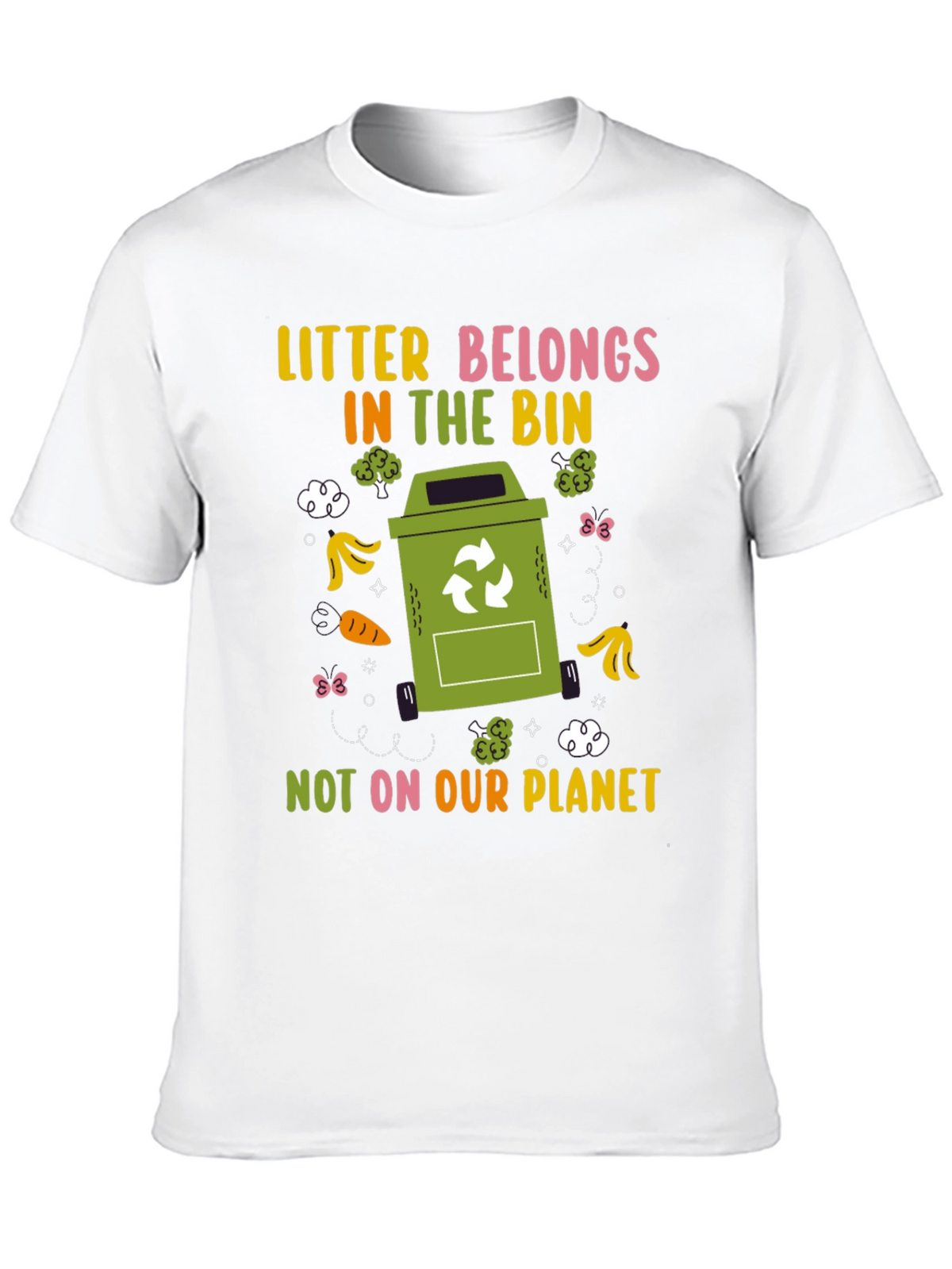 Eco-Friendly Litter Belongs in the Bin Graphic T-Shirt