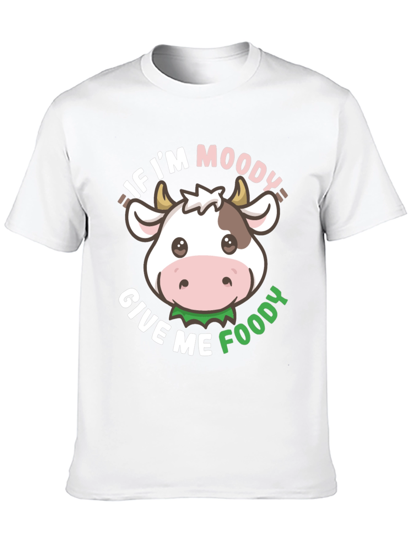 Moody Cow T-Shirt - Give Me Foody!