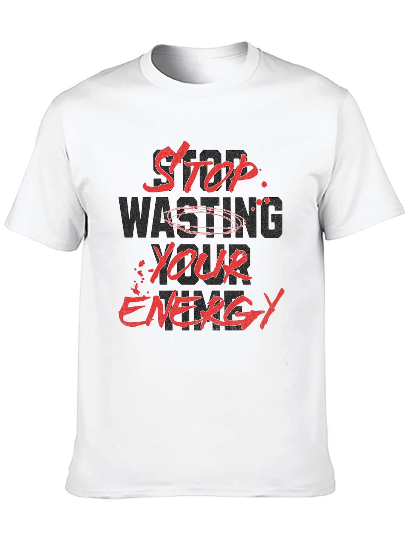 Stop Wasting Your Energy Graphic Tee