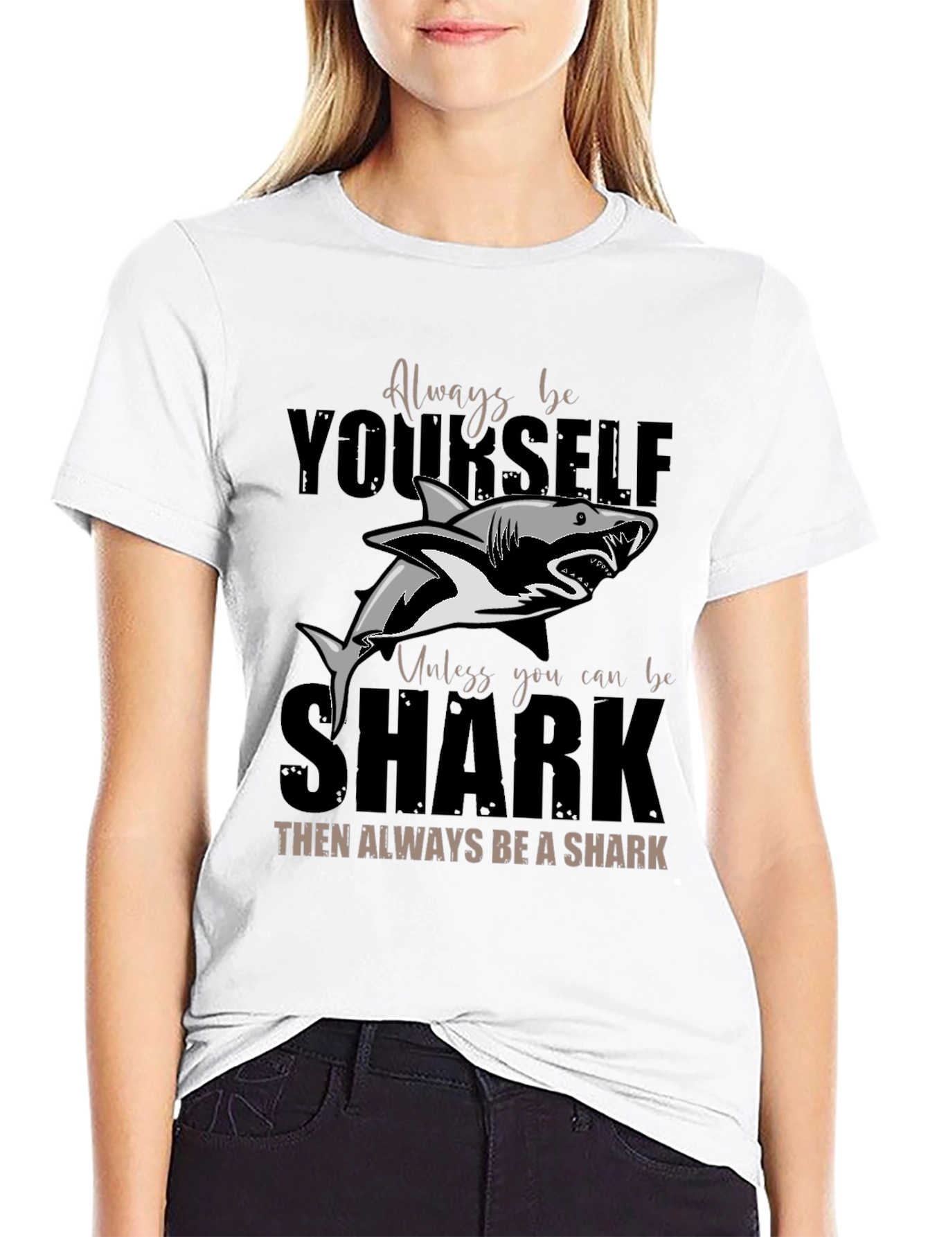 Always Be Yourself Shark T-Shirt - Unique Graphic Tee