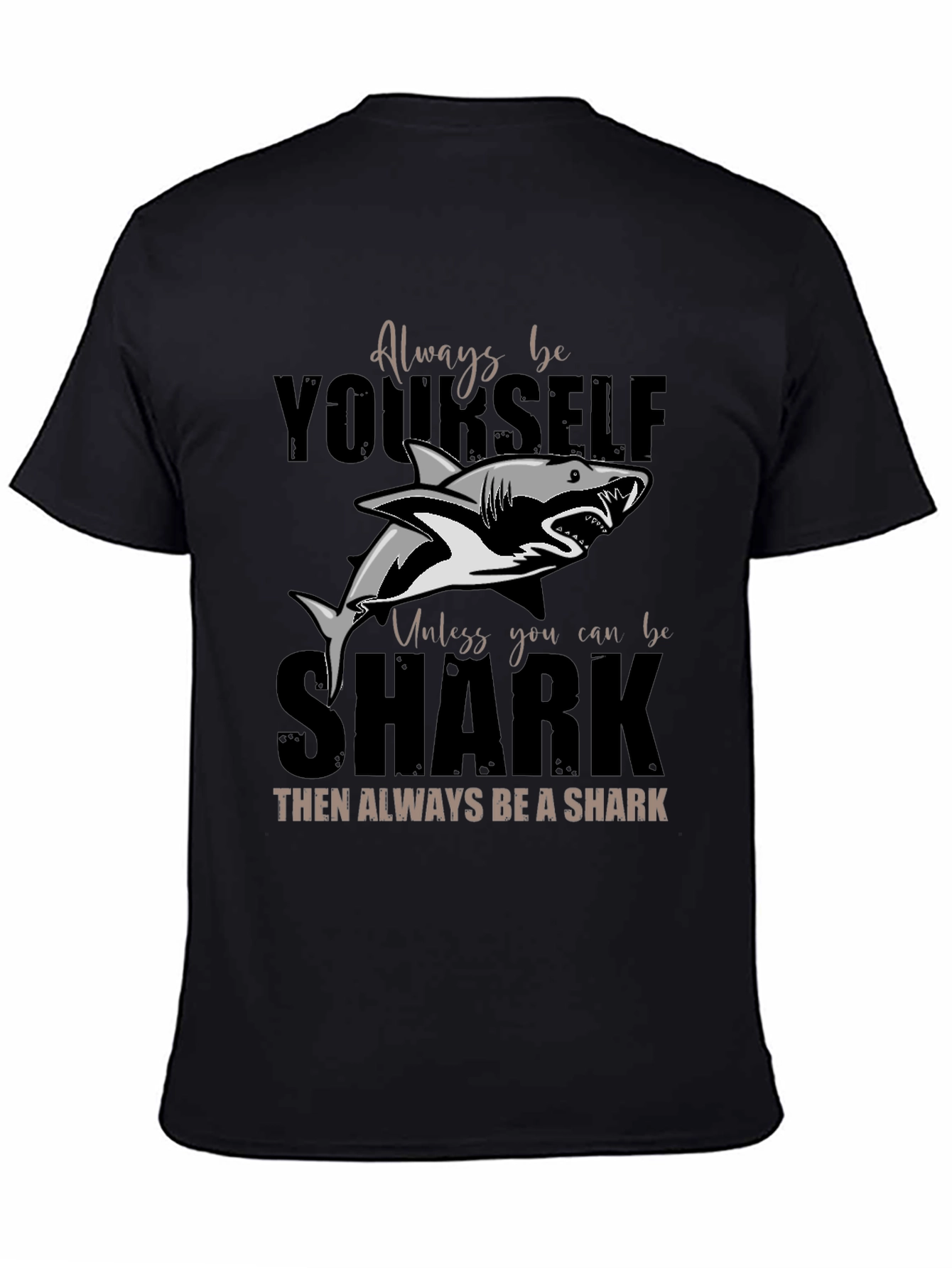 Always Be Yourself Shark T-Shirt - Unique Graphic Tee