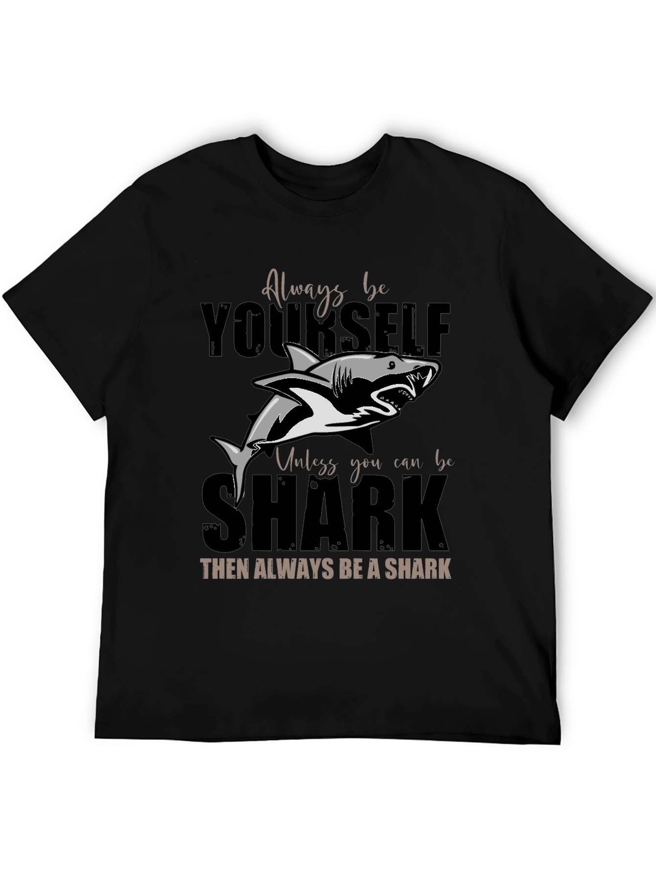 Always Be Yourself Shark T-Shirt - Unique Graphic Tee