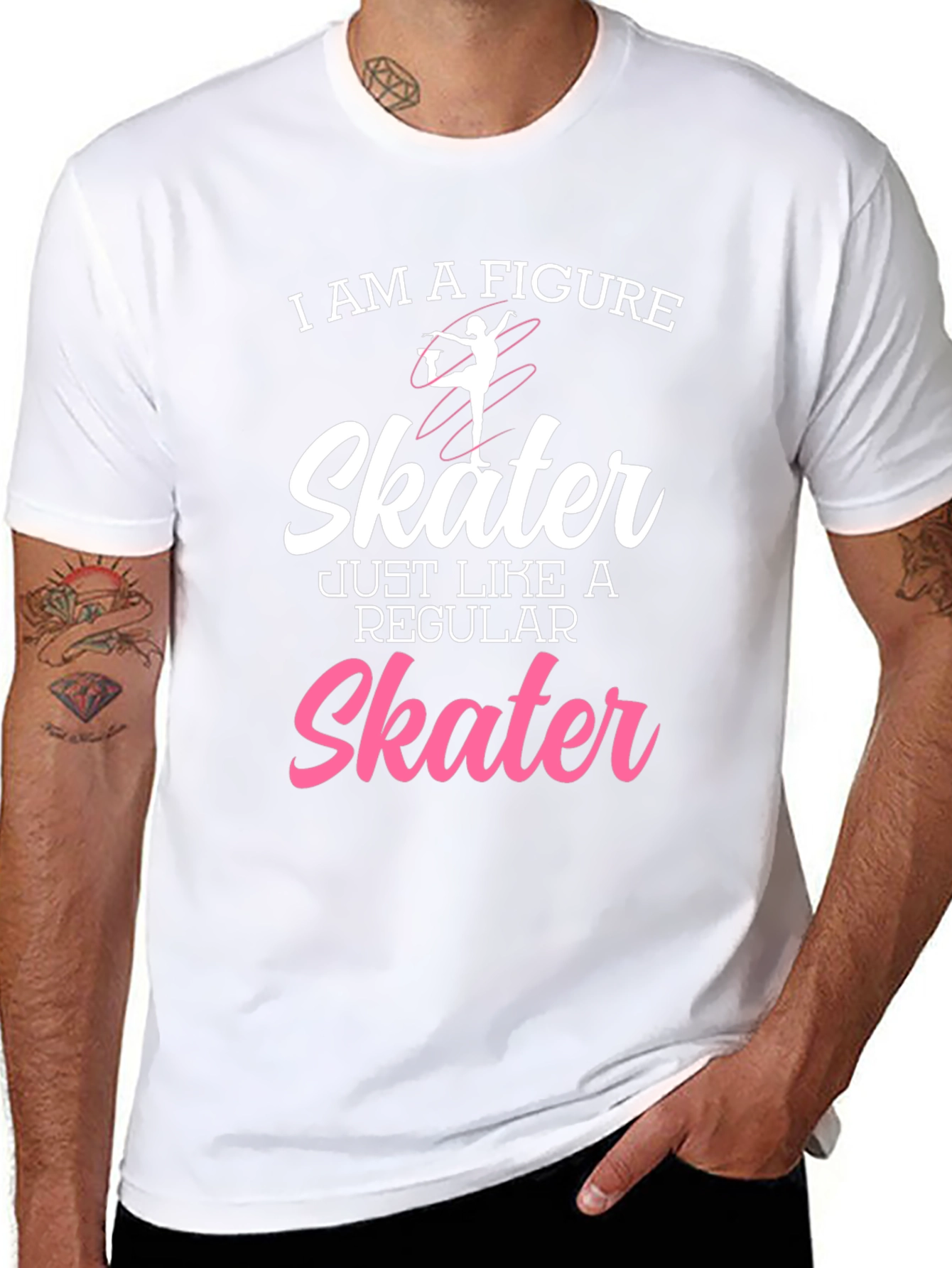 Figure Skater T-Shirt - Just Like a Regular Skater