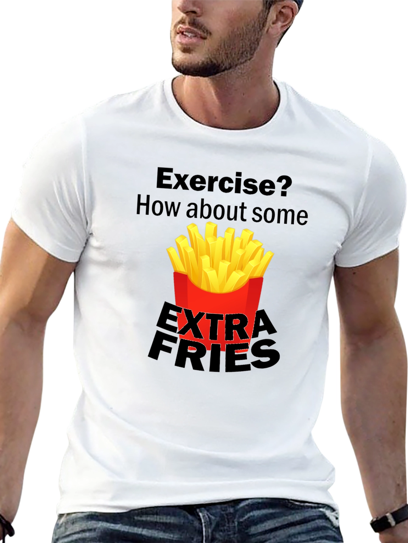 Exercise? Extra Fries T-Shirt Funny Graphic Tee