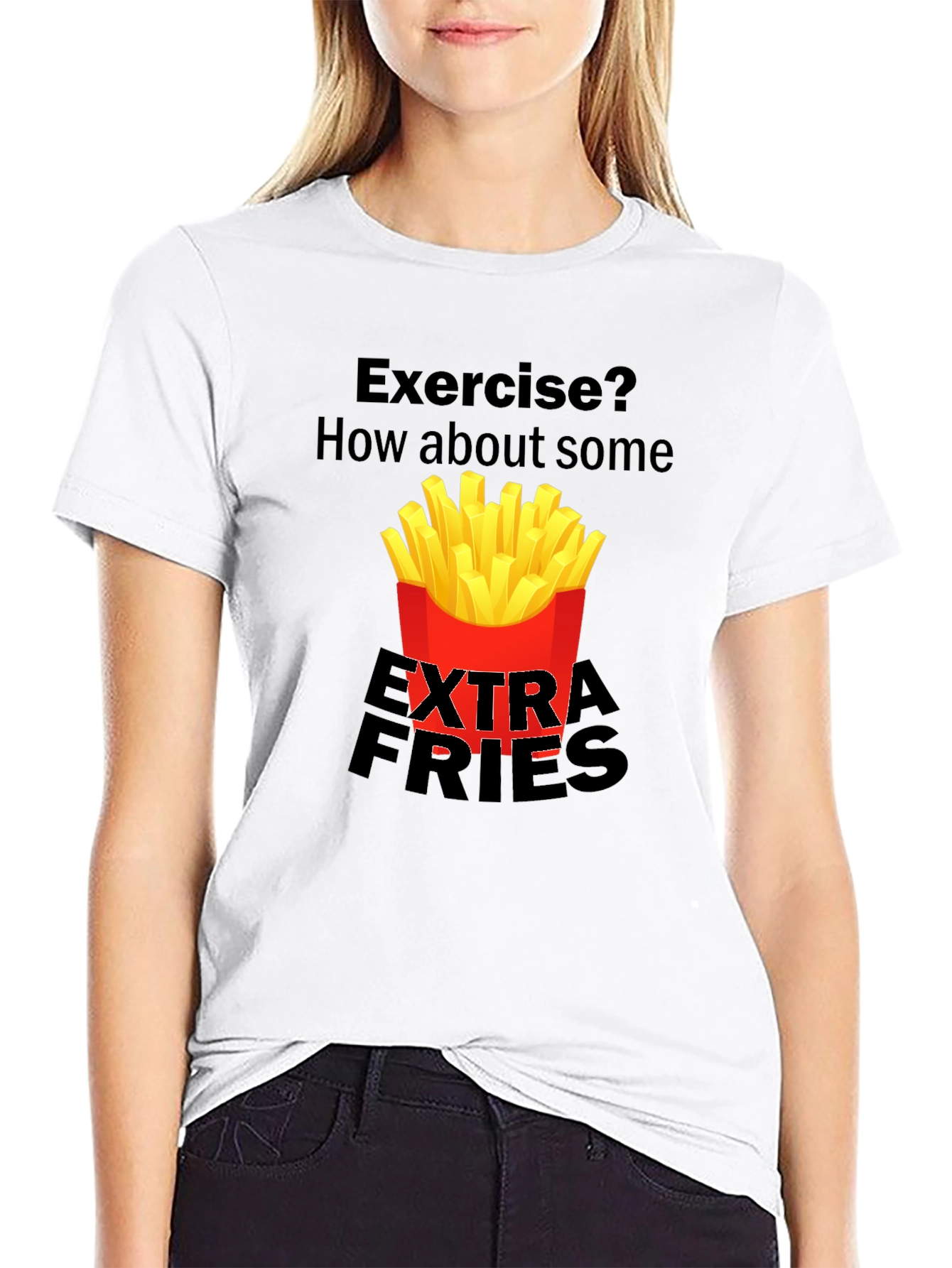 Exercise? Extra Fries T-Shirt Funny Graphic Tee