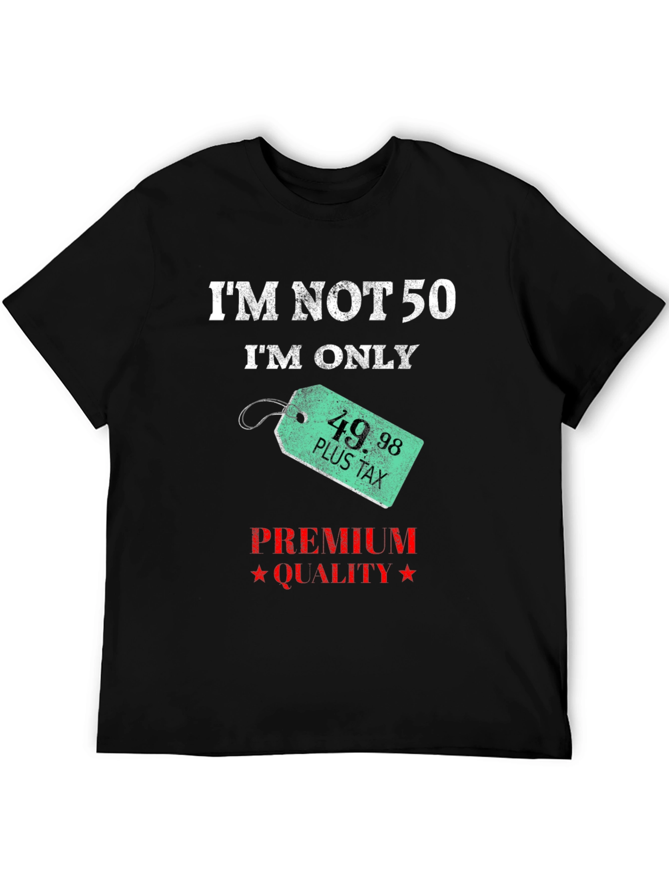 Funny 50th Birthday T-Shirt - Premium Quality