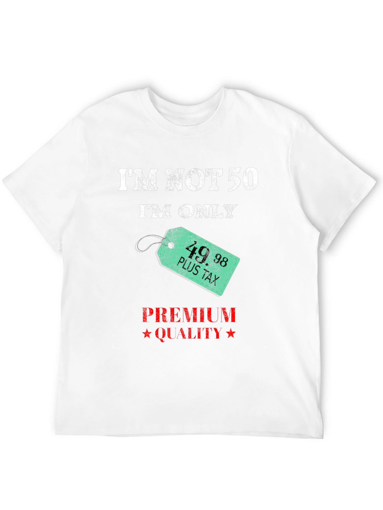 Funny 50th Birthday T-Shirt - Premium Quality