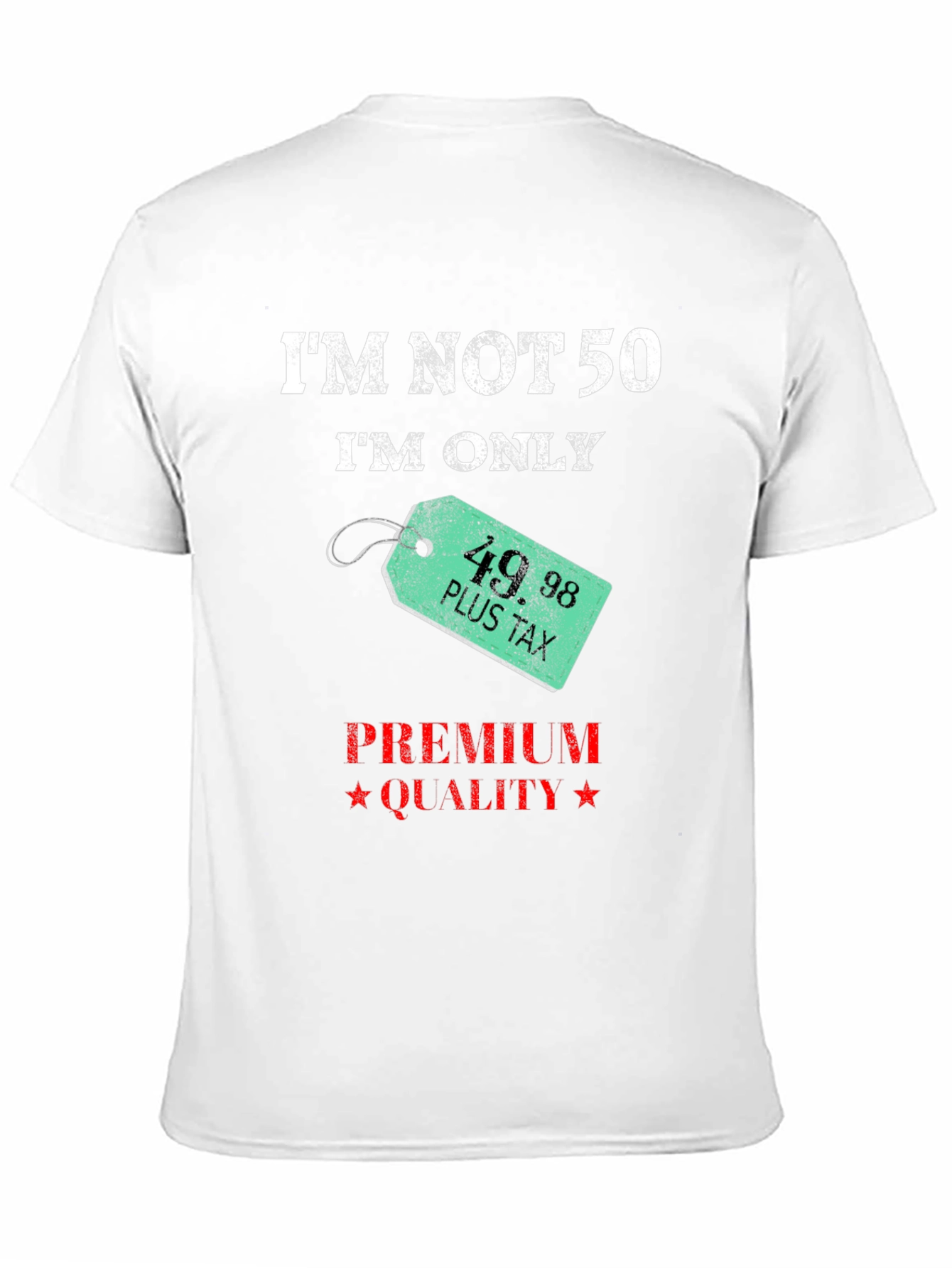 Funny 50th Birthday T-Shirt - Premium Quality