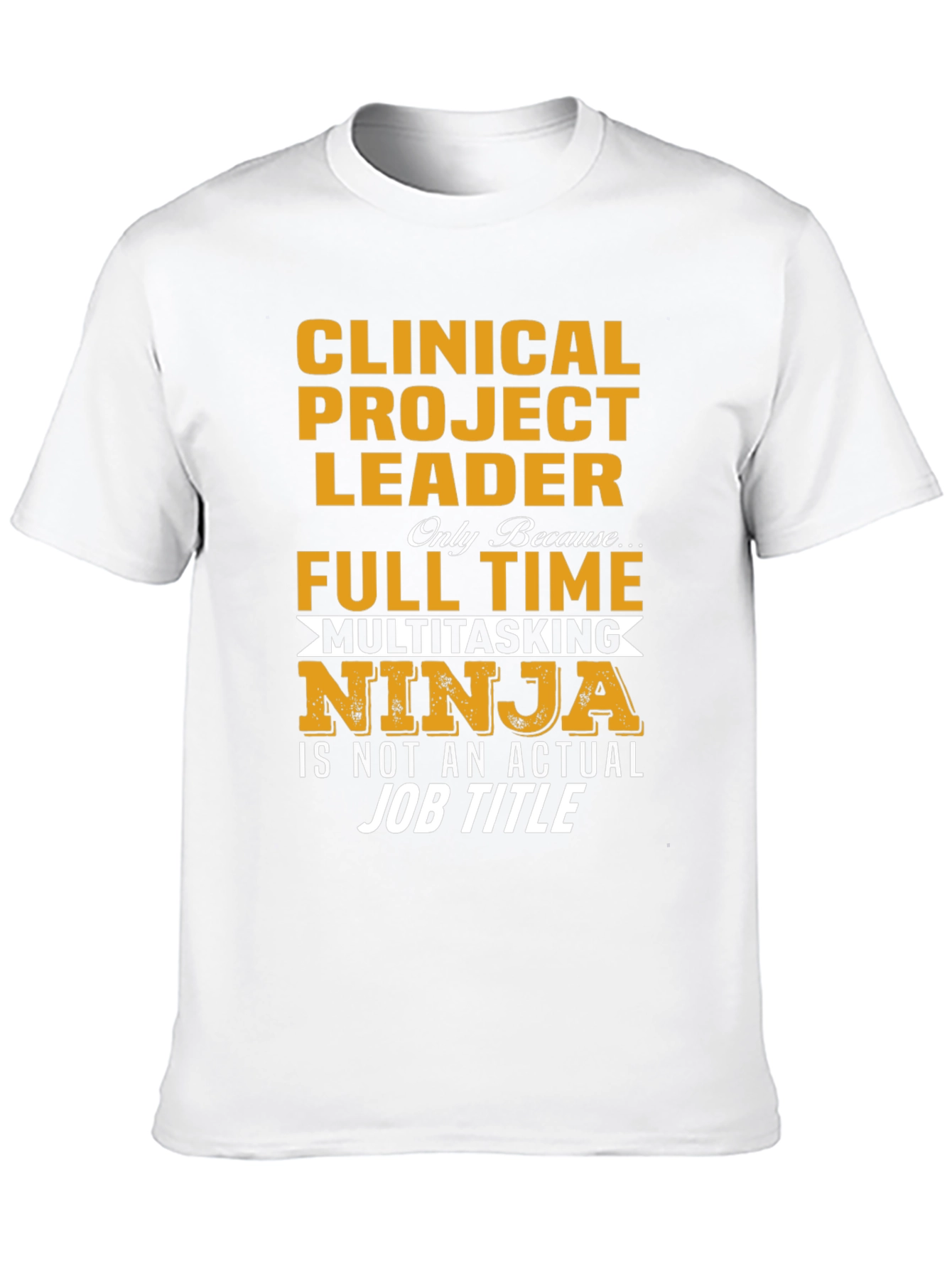 Clinical Project Leader T-Shirt