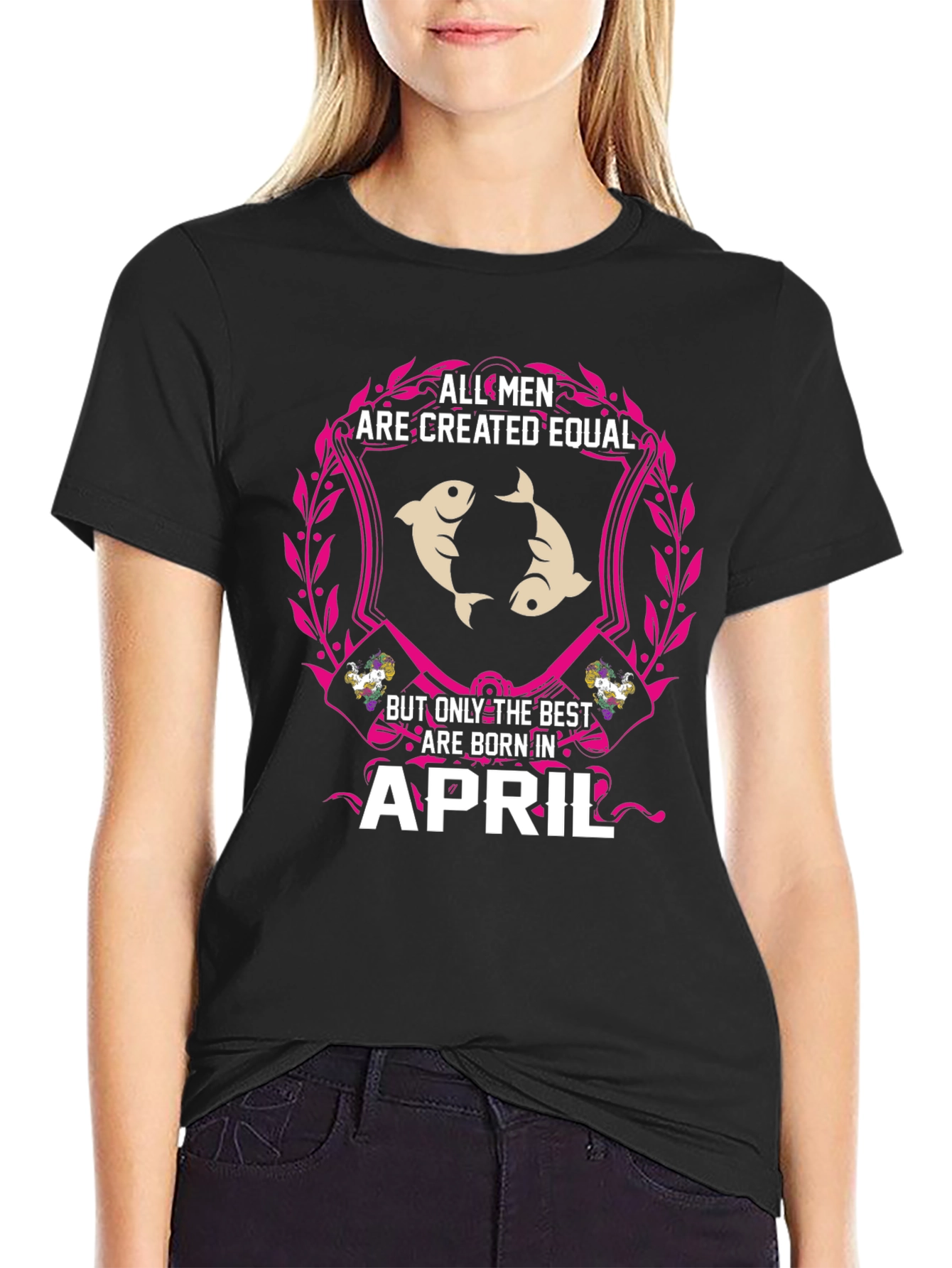 All Men Created Equal April Birthday T-Shirt