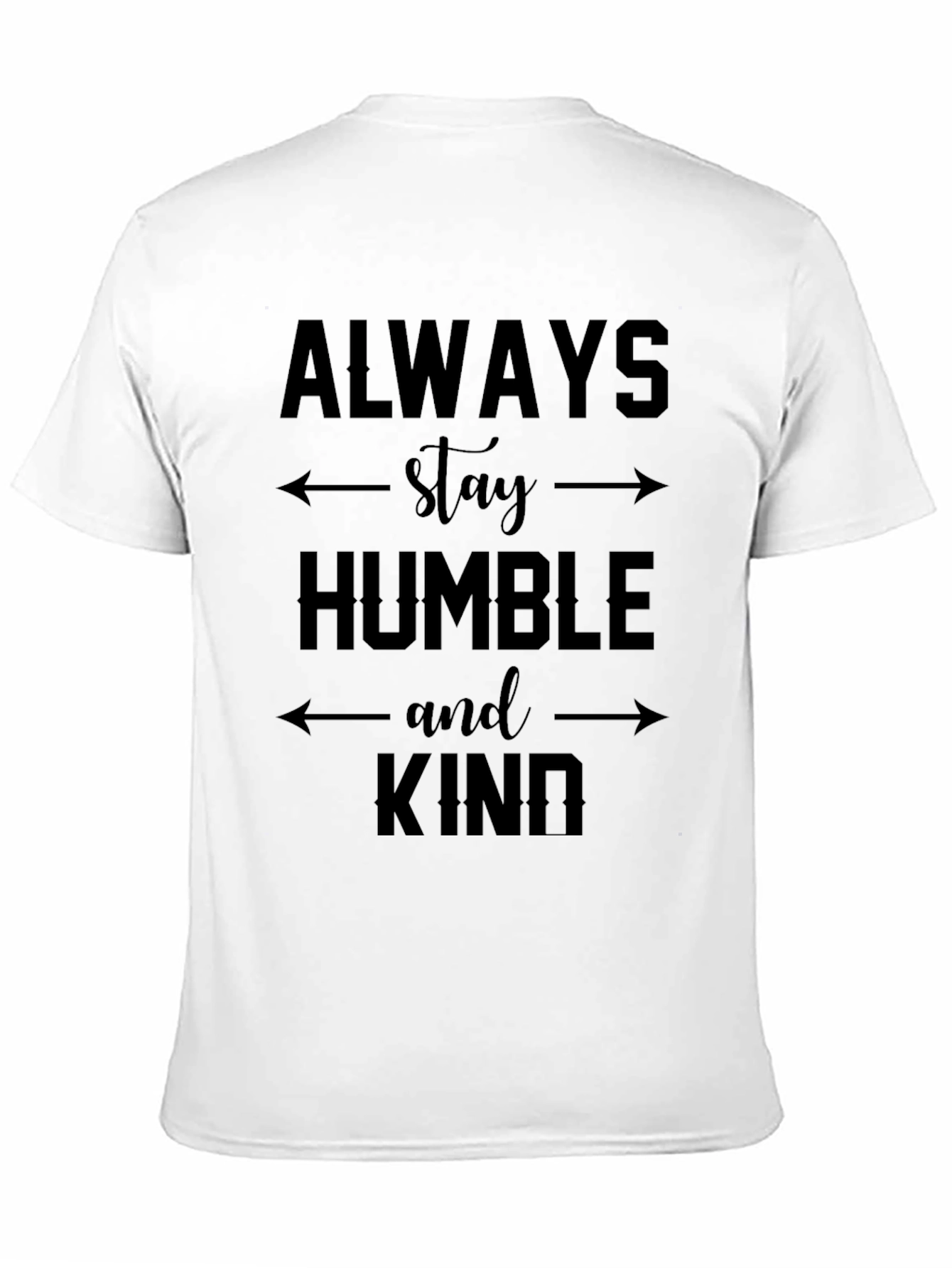 Always Stay Humble & Kind Graphic Tee