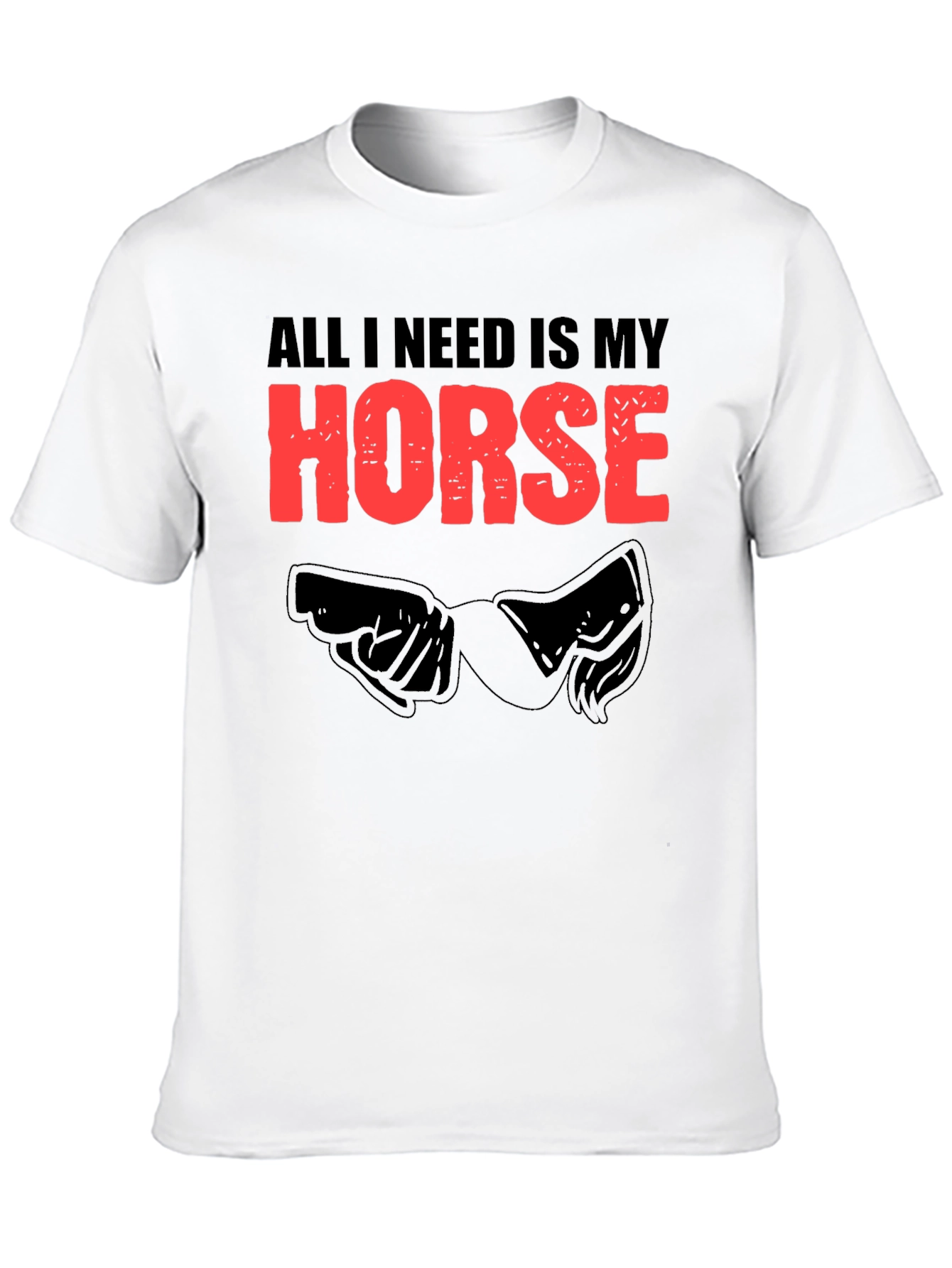 All I Need Is My Horse Black T-Shirt