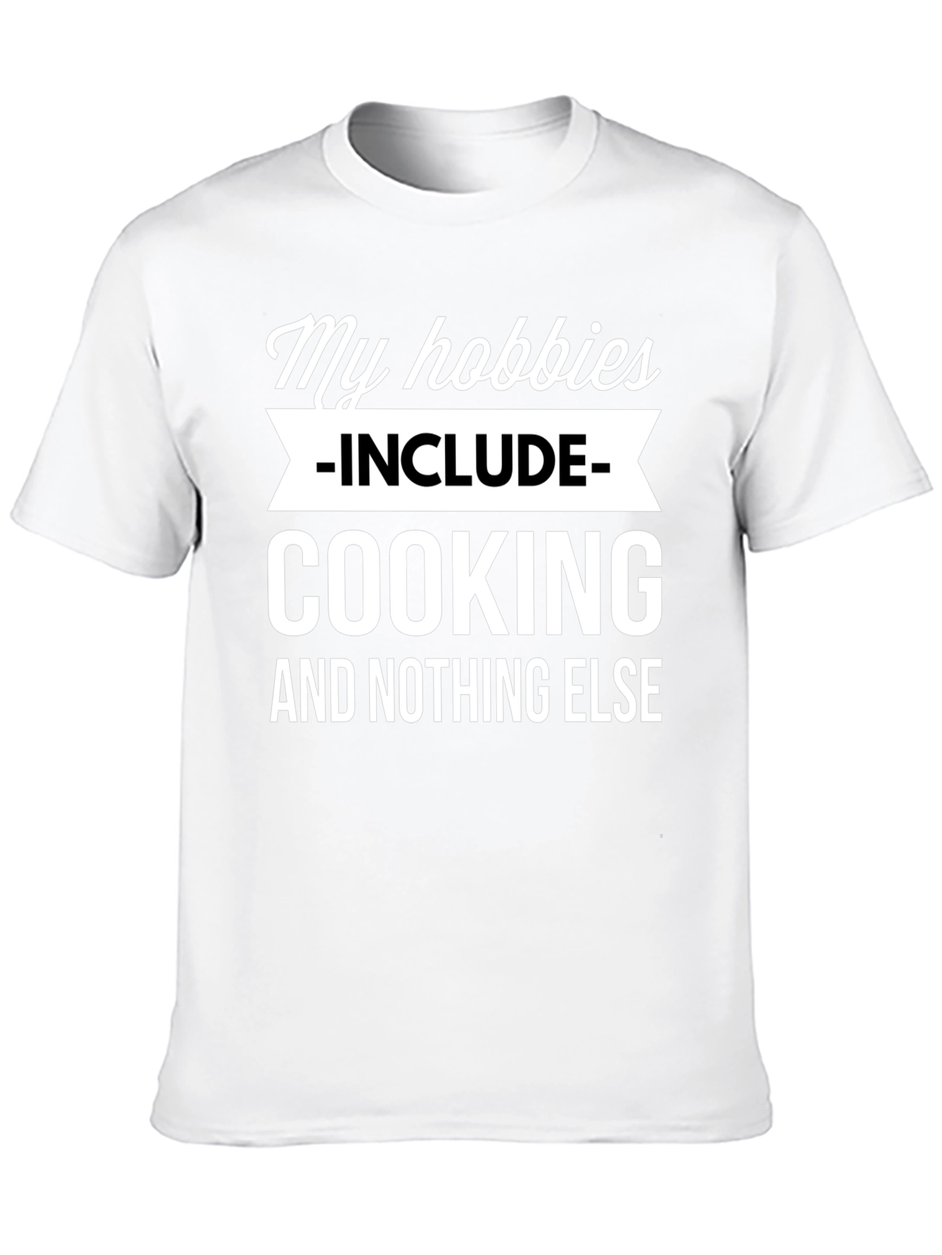 Cooking Hobby T-Shirt - Funny Cook Gift