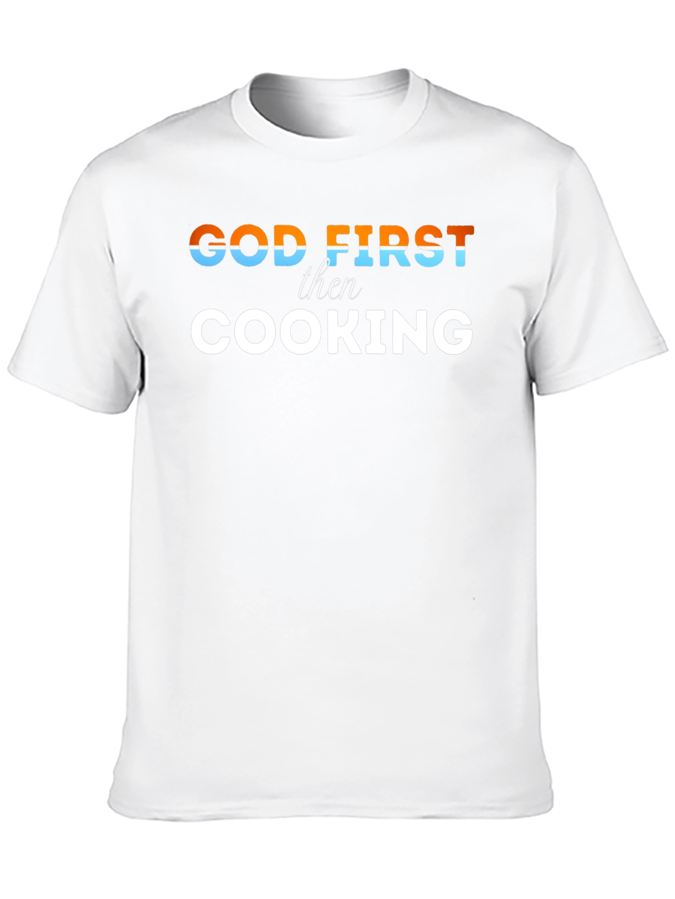 God First Then Cooking - Mens Graphic Tee