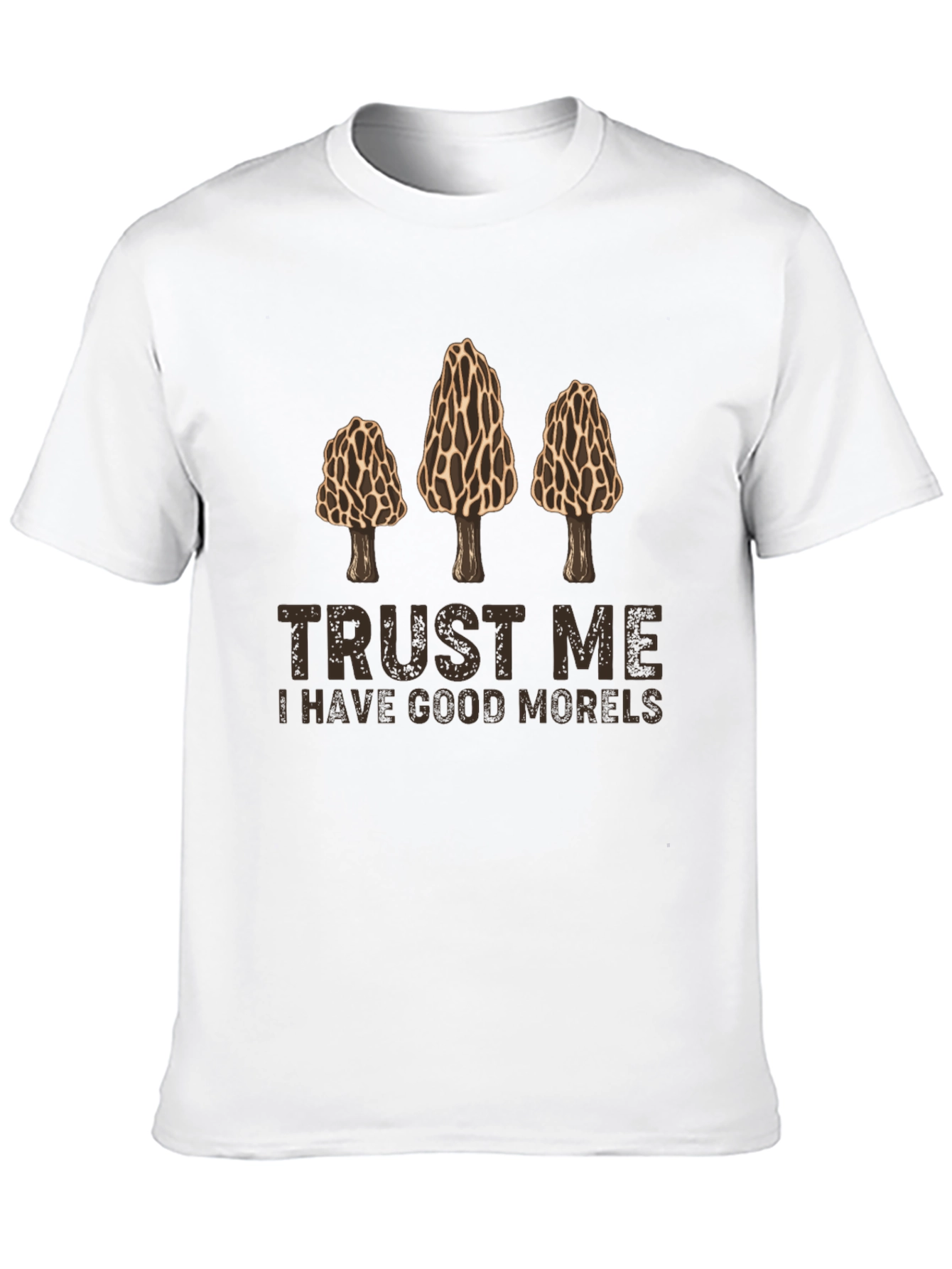 Trust Me Morels Graphic Tee
