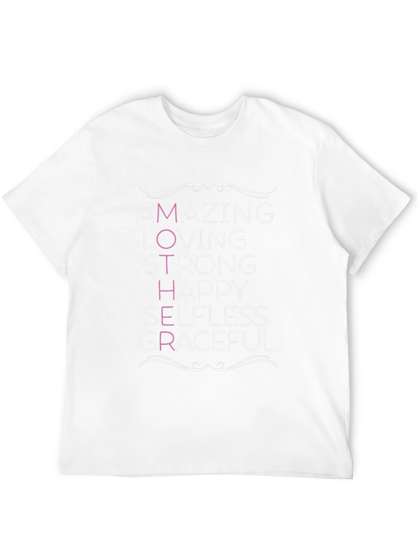 Amazing Mother T-Shirt - Loving Strong Happy Graceful