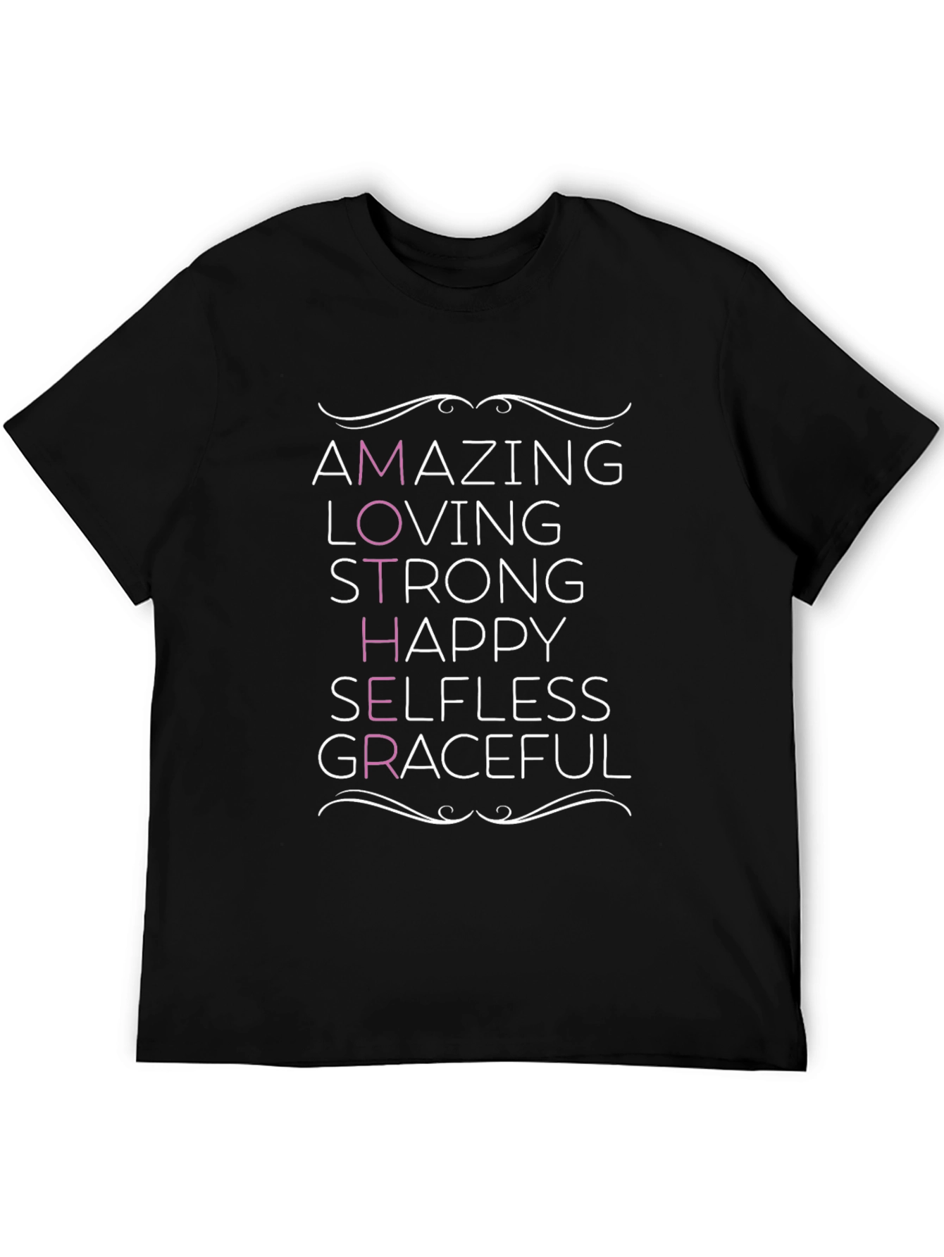 Amazing Mother T-Shirt - Loving Strong Happy Graceful