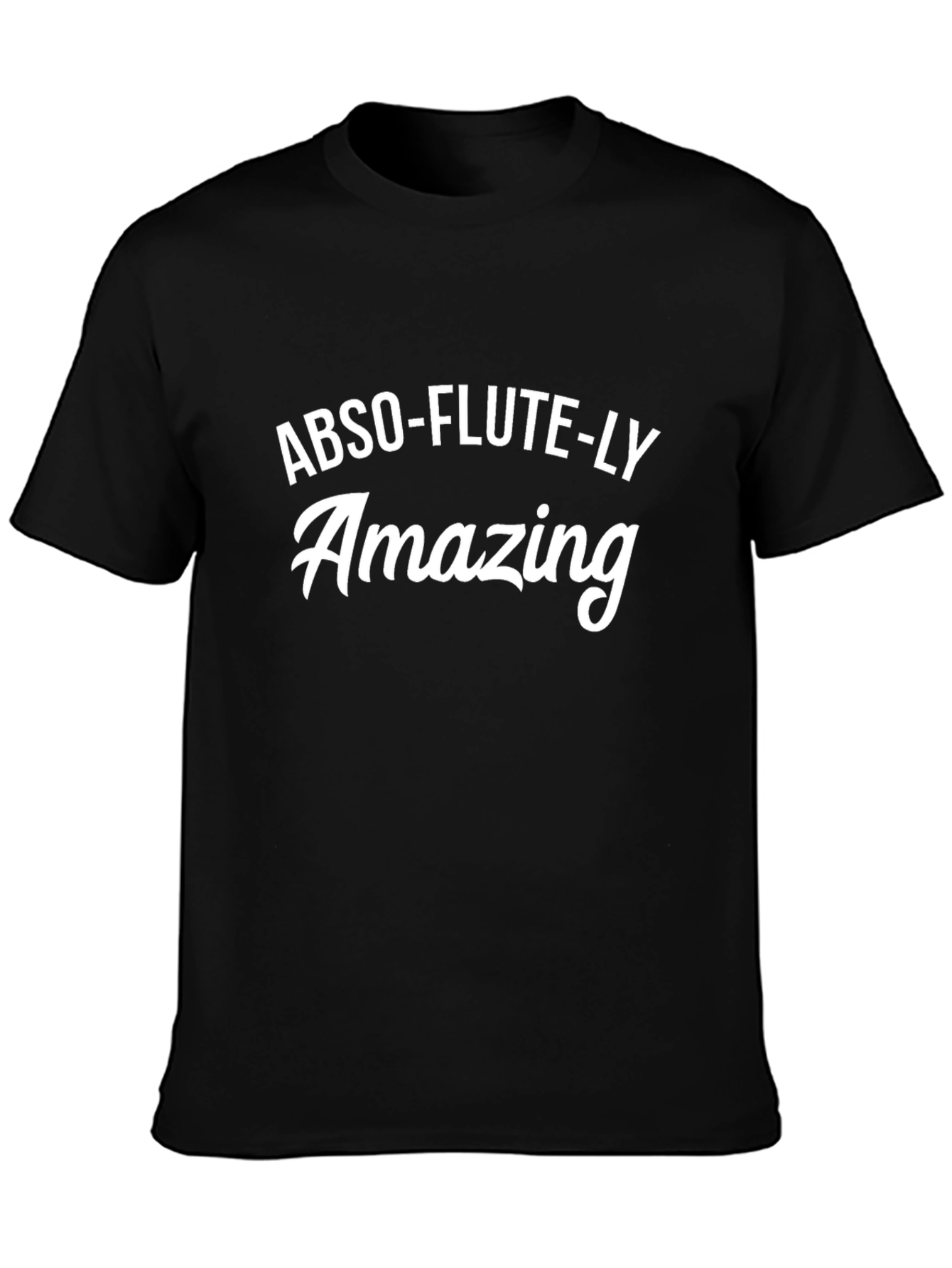 Abso-Flute-Ly Amazing T-Shirt
