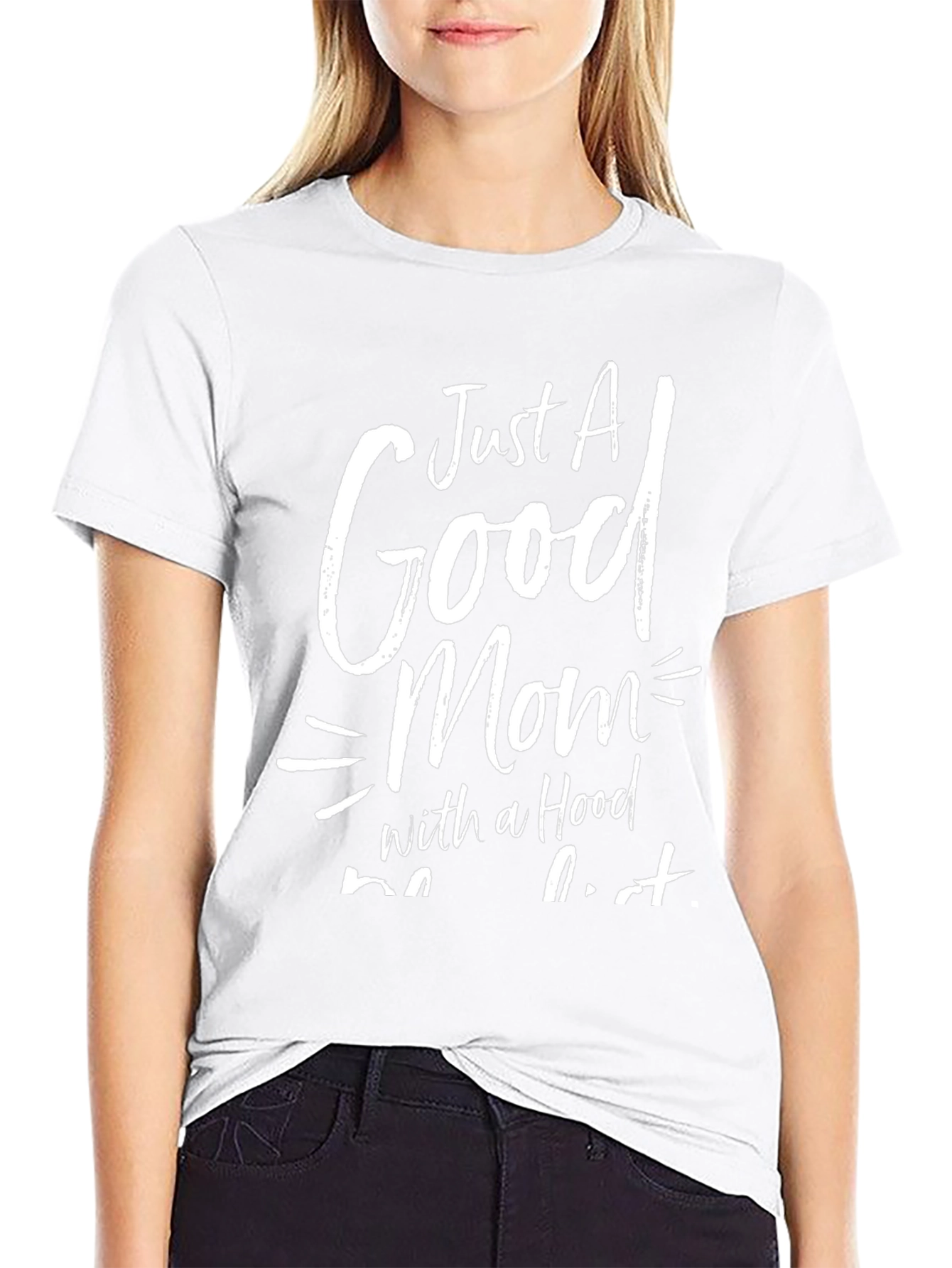 Just A Good Mom With A Hood T-Shirt