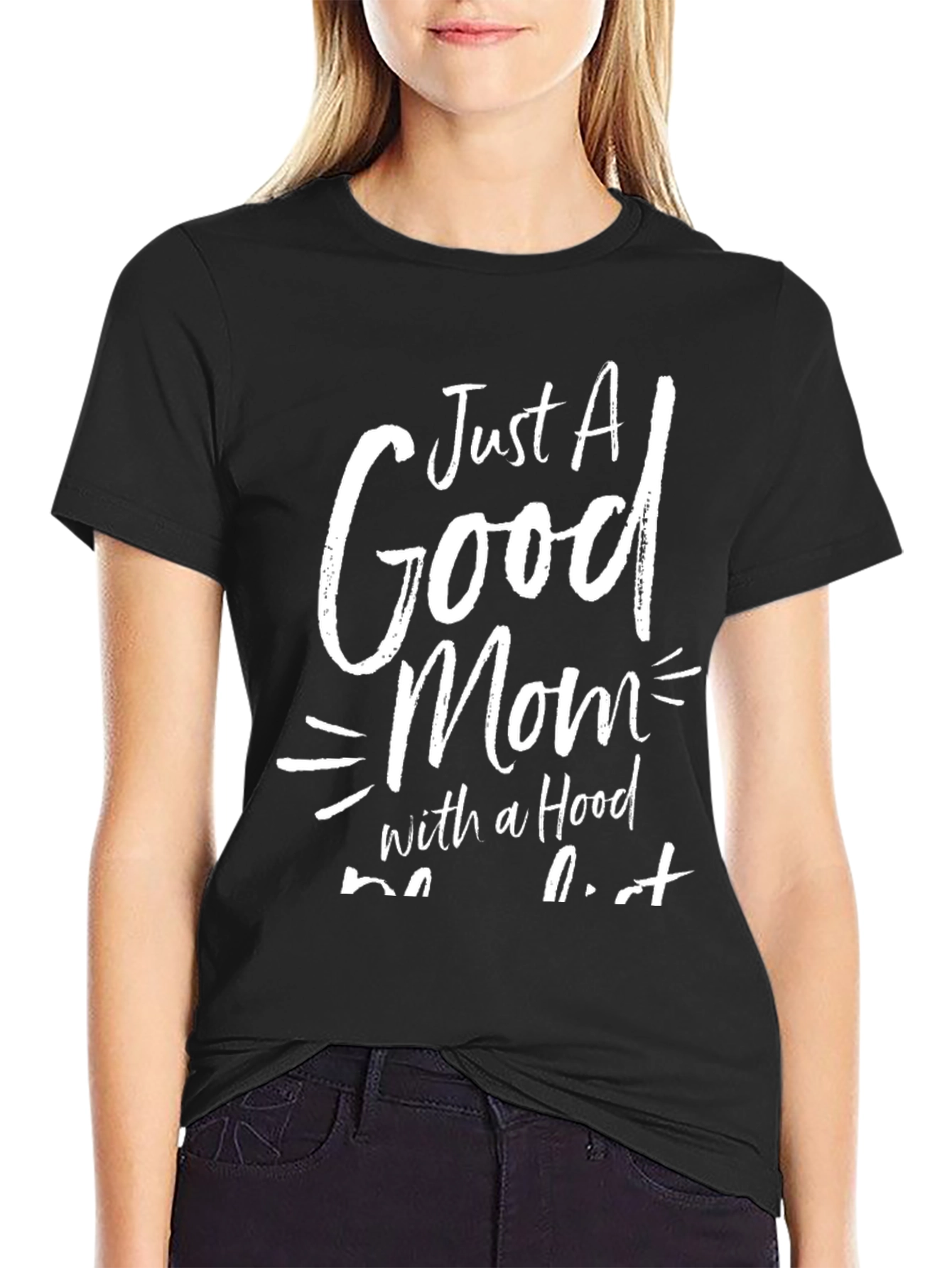 Just A Good Mom With A Hood T-Shirt
