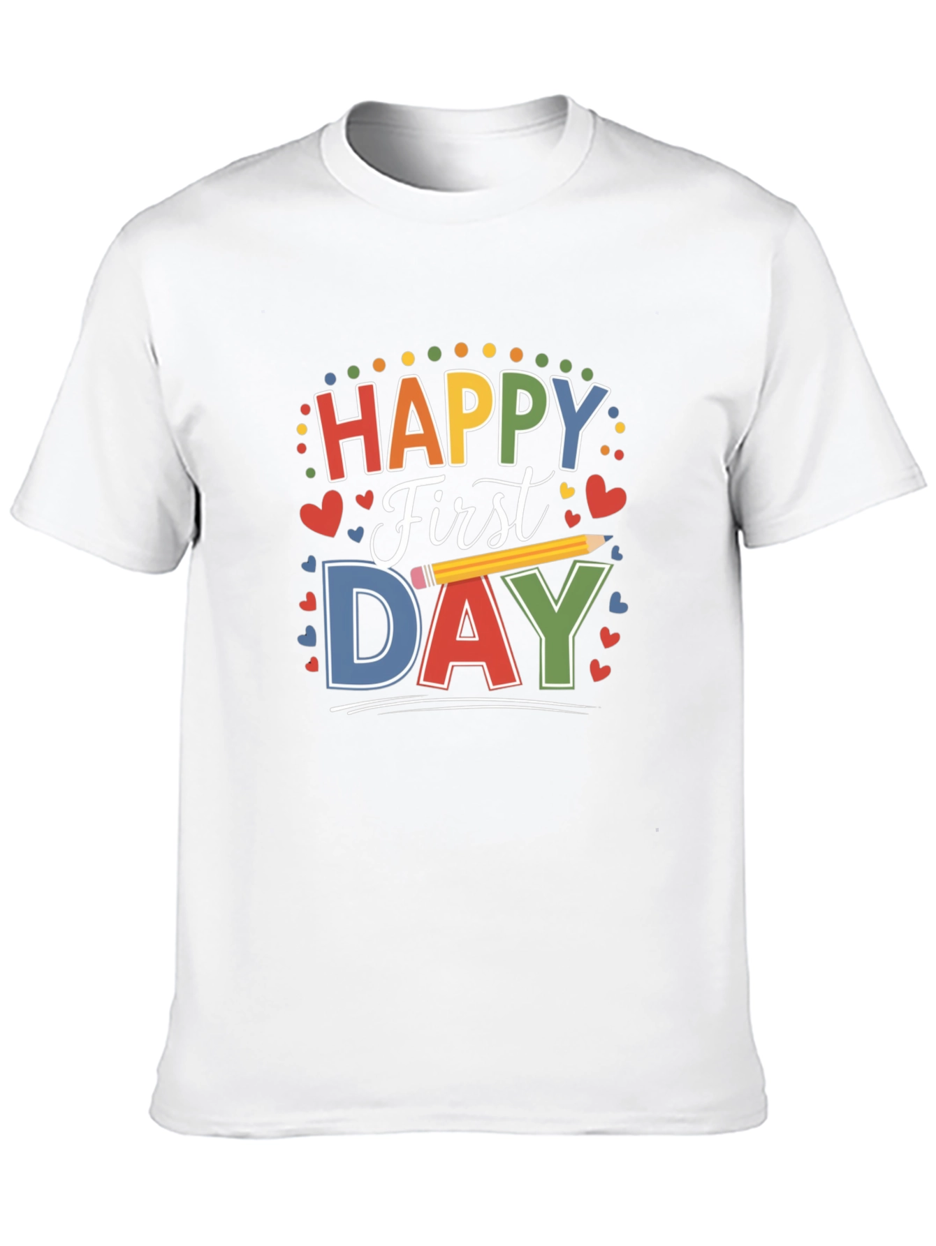 Happy First Day T-Shirt for Back to School