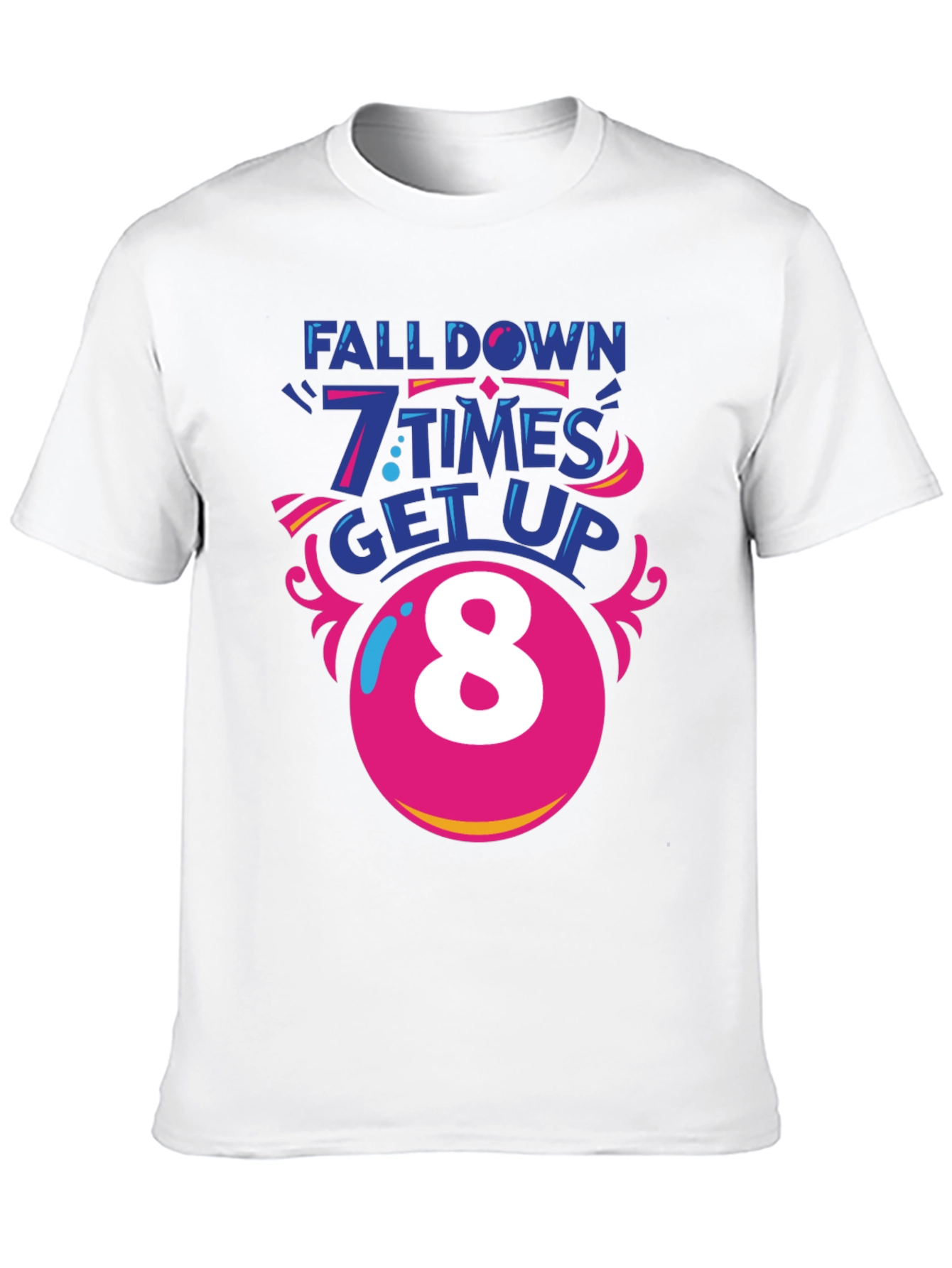 Fall Down 7 Times Get Up 8 T-Shirt