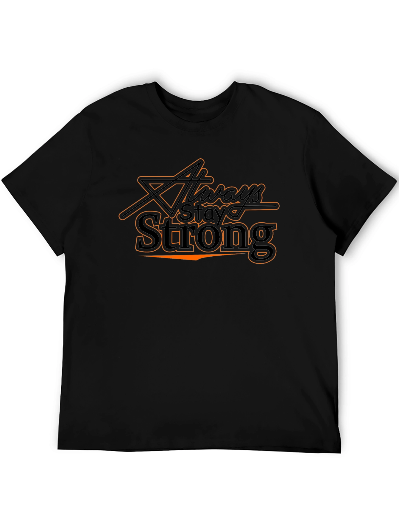Always Stay Strong Graphic T-Shirt - Black